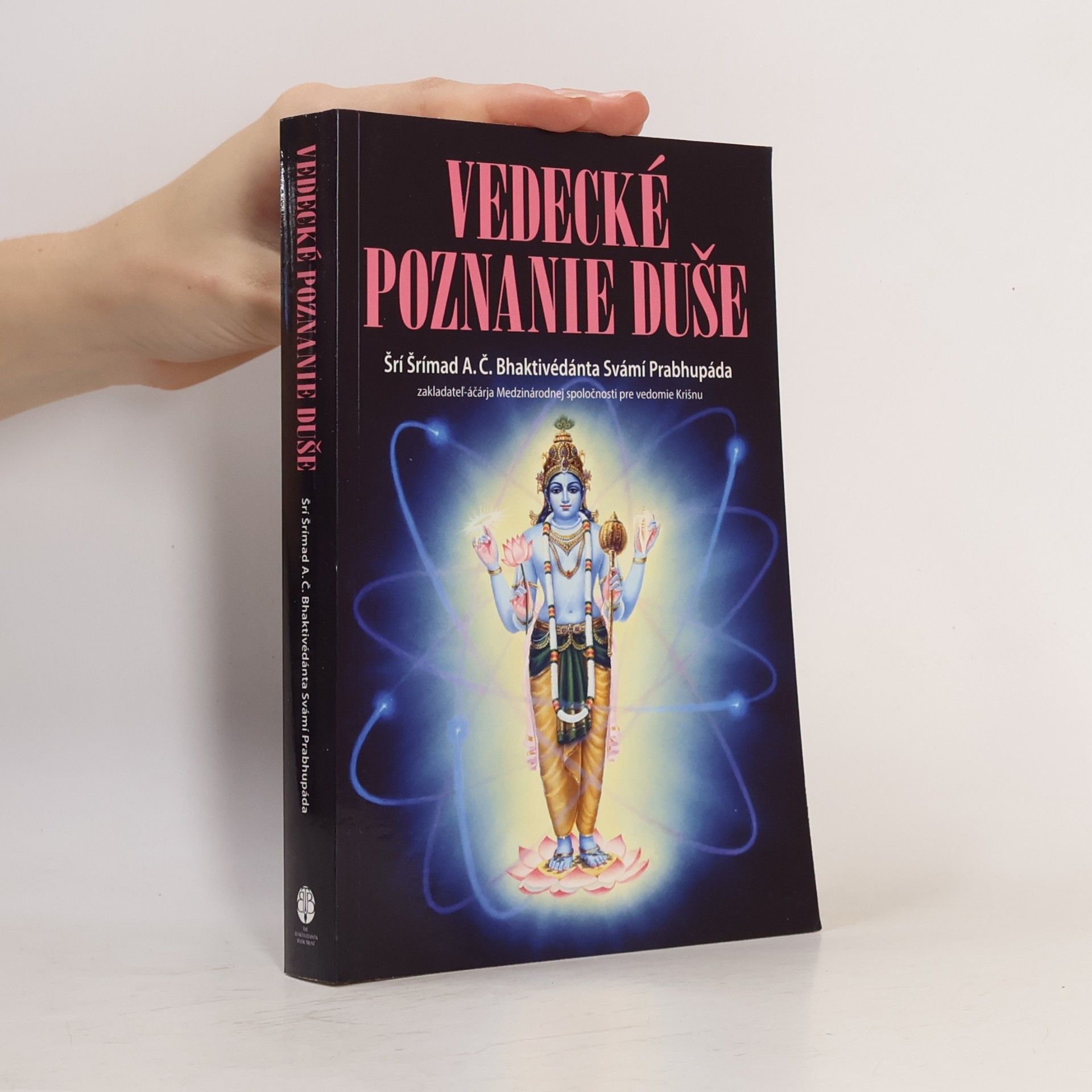 Šrí Šrímad A. Č. Bhaktivédanta Swami Prabhupáda Vedecké poznanie duše