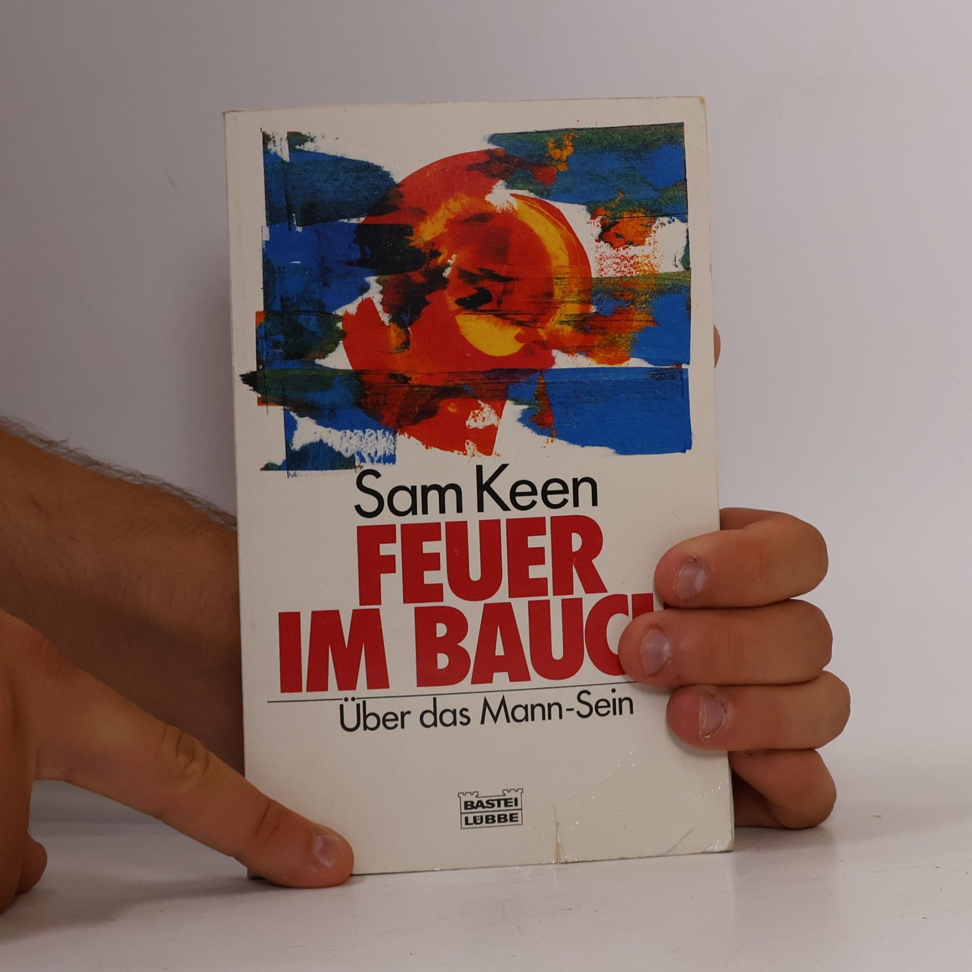 Sam Keen Feuer im Bauch