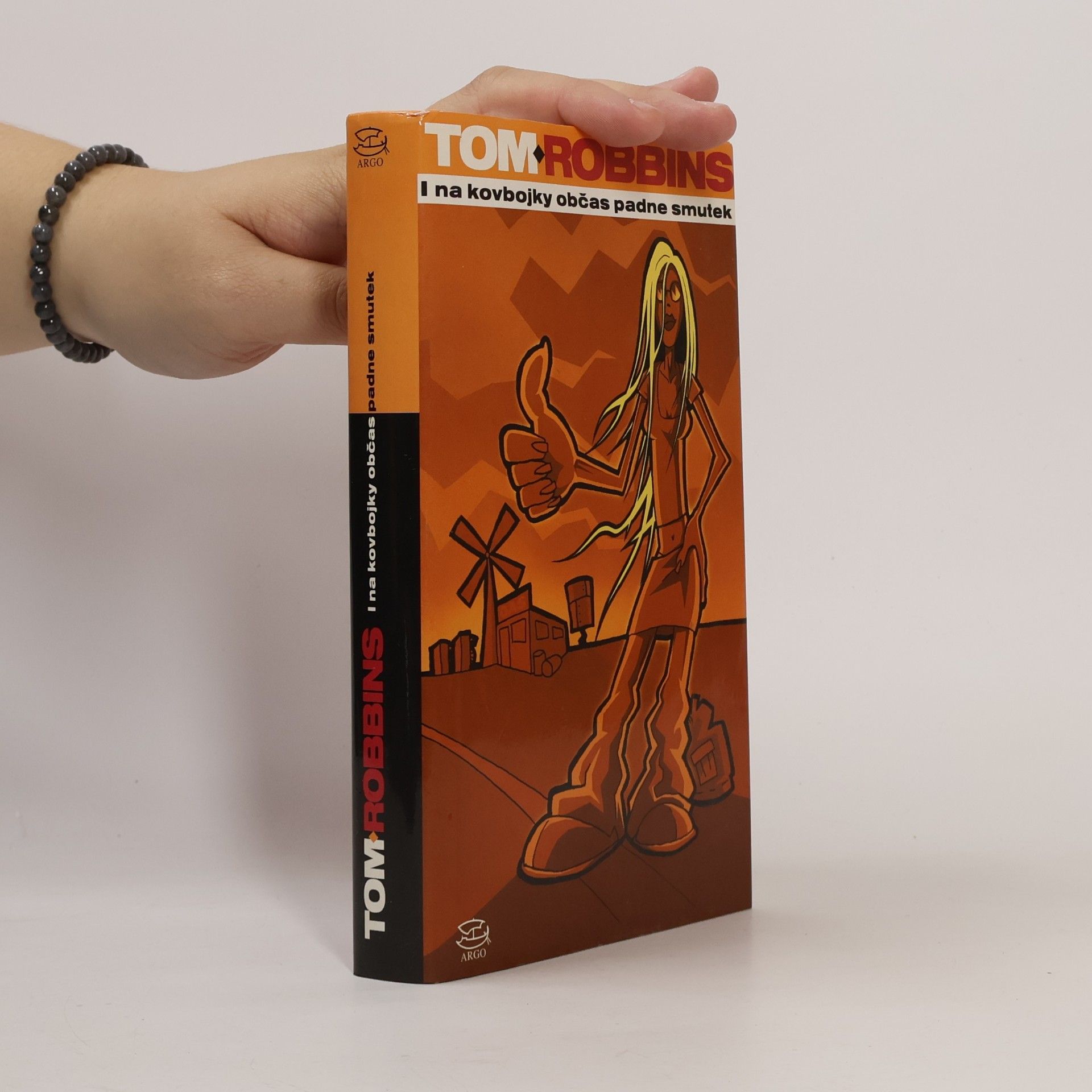 Tom Robbins I na kovbojky občas padne smutek