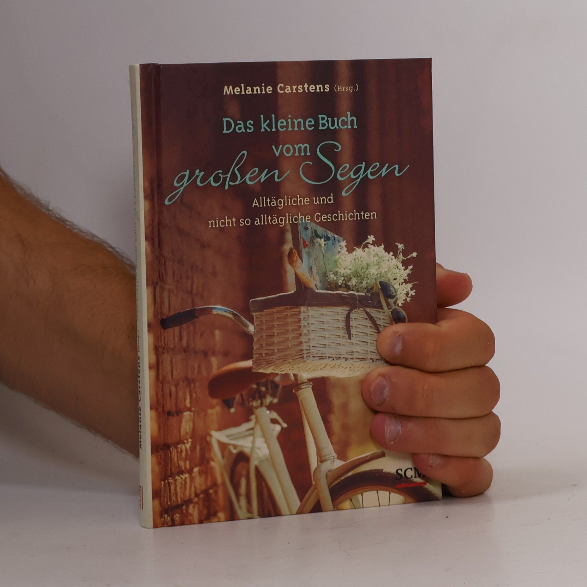 Melanie Carstens Das kleine Buch vom großen Segen
