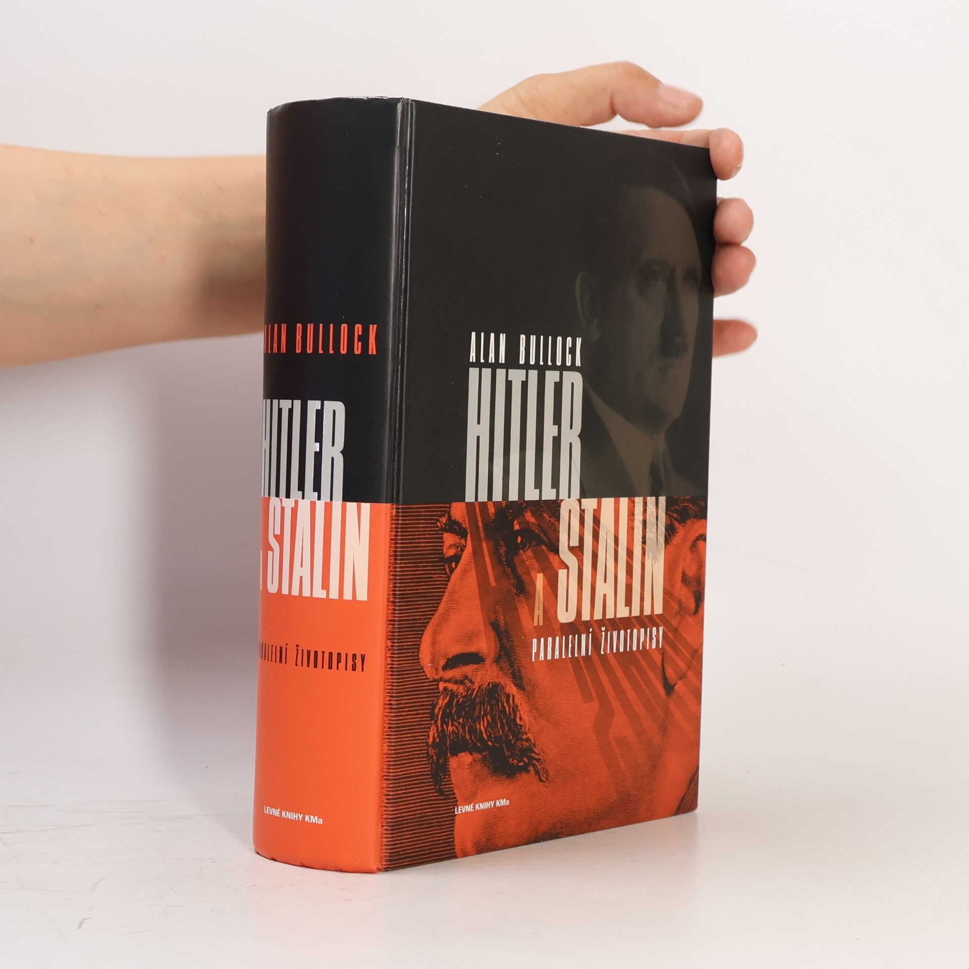 Alan Bullock Hitler a Stalin. Paralelní životopisy