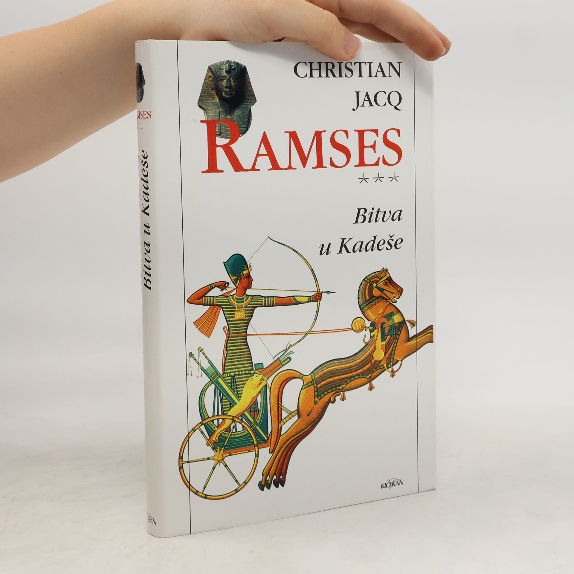 Christian Jacq Ramses 3: Bitva u Kadeše