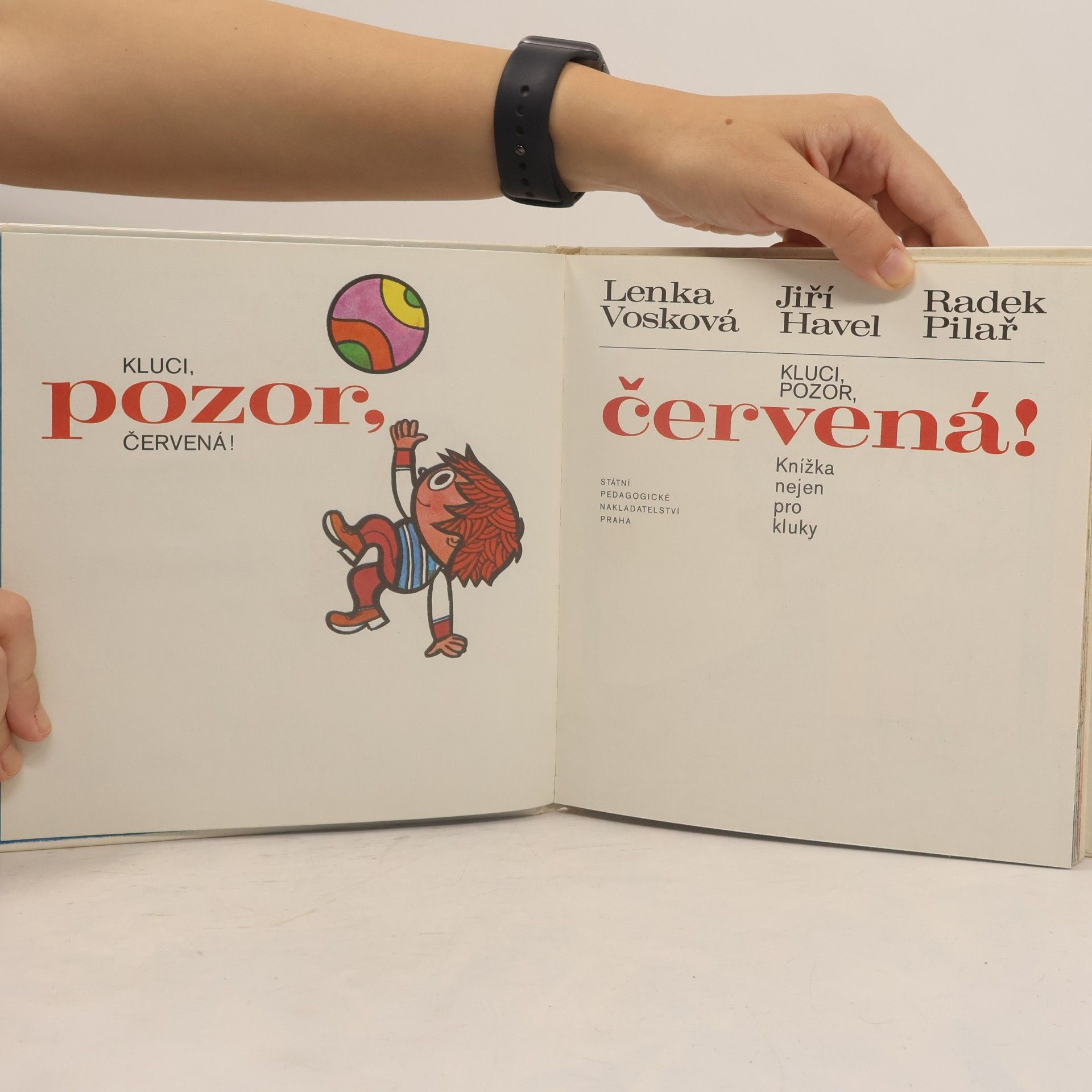 Radek Pilař Kluci, pozor, červená!