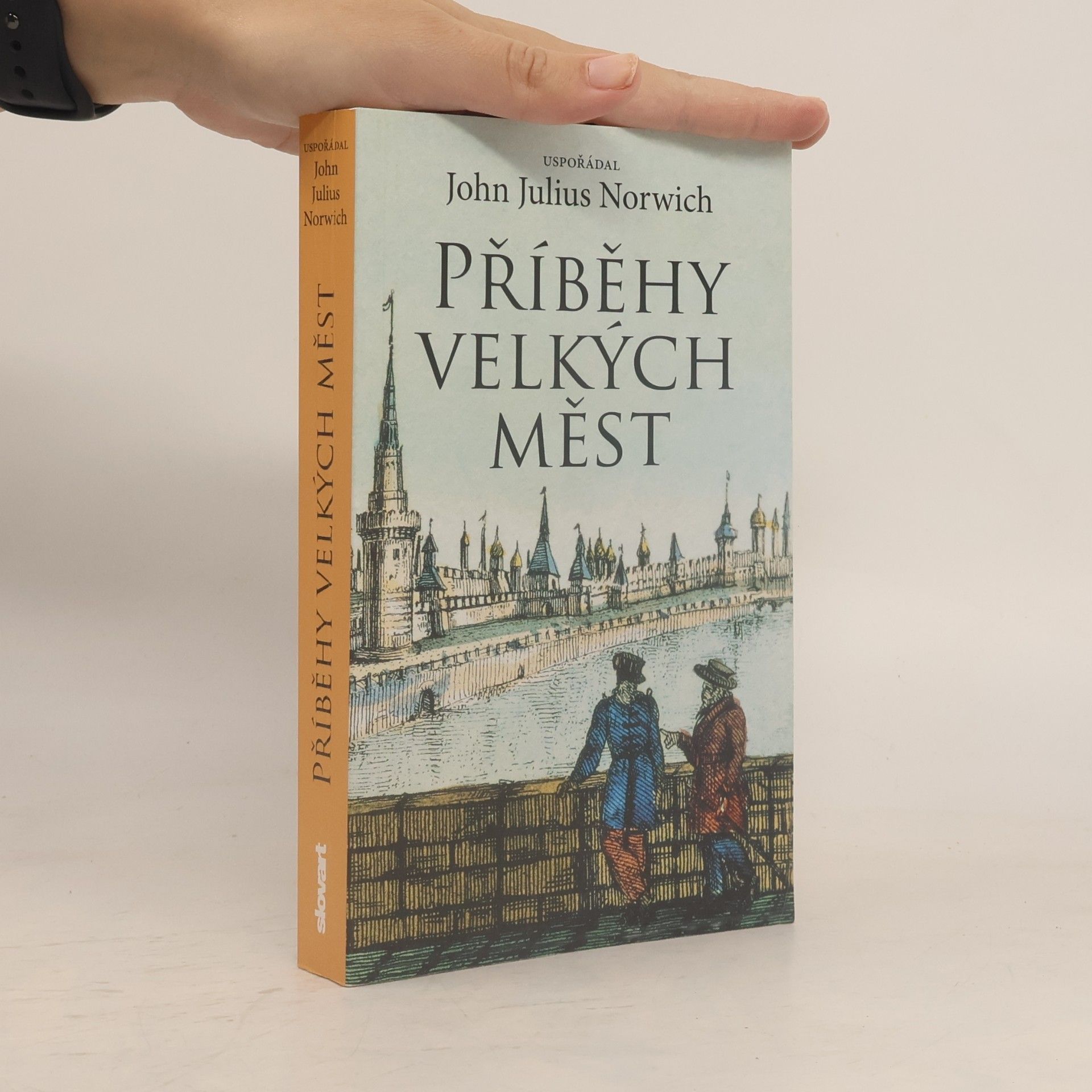 John Julius Norwich Příběhy velkých měst