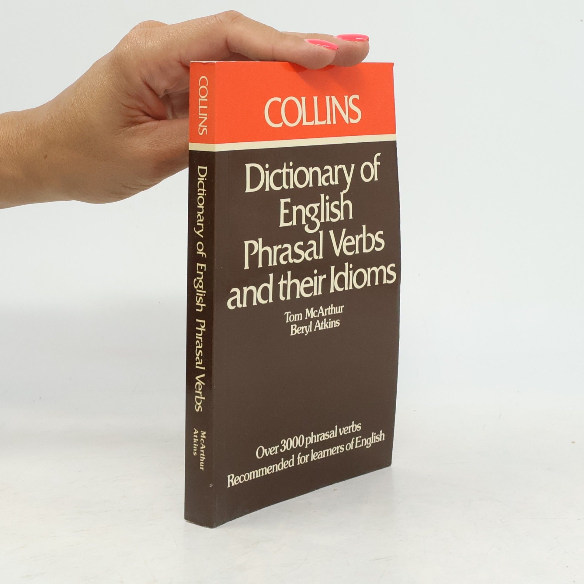 Beryl Atkins Dictionary of English Phrasal Verbs and Their Idioms