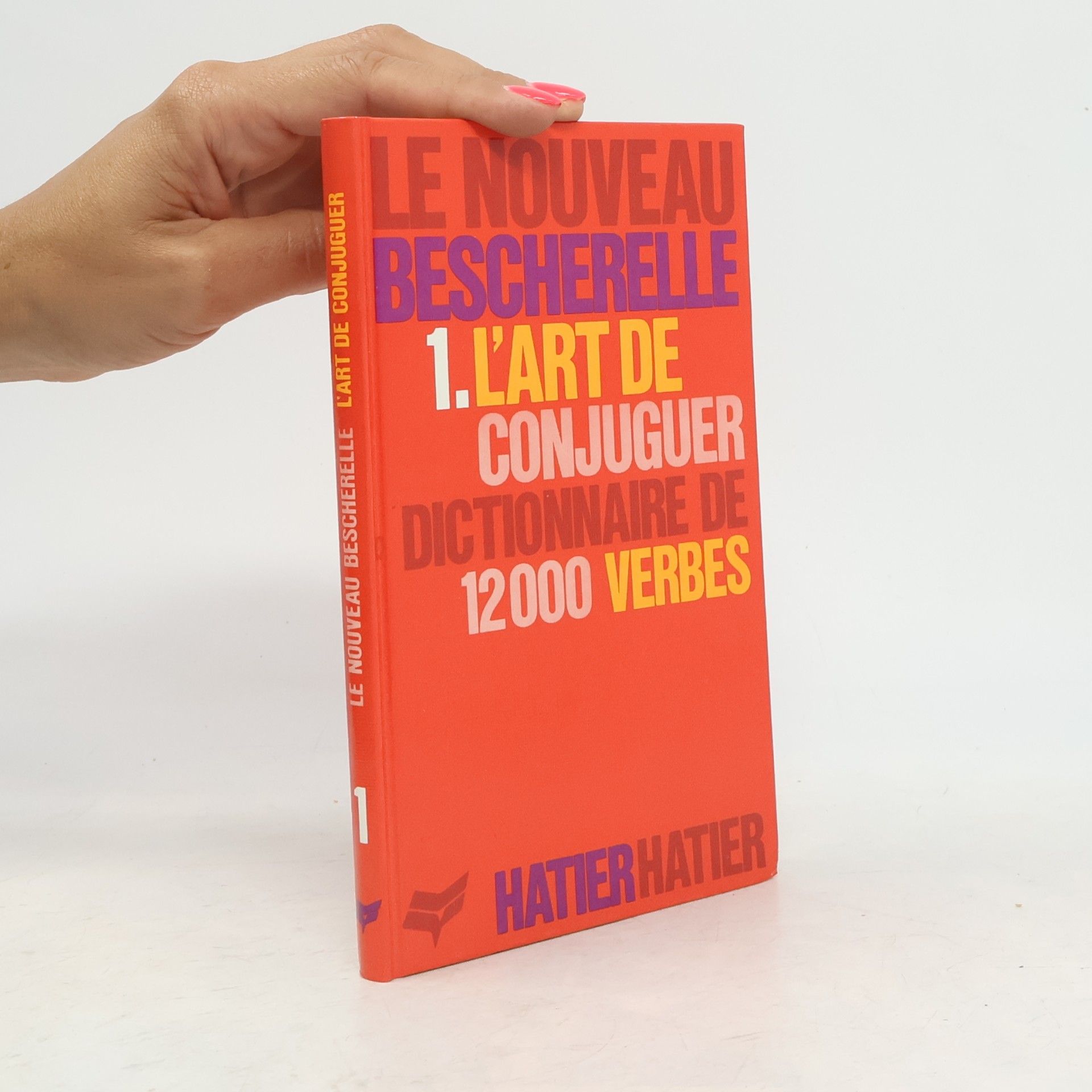 Autorenkollektiv Le Nouveau Bescherelle 1. L'art de conjuguer dictionnaire de 12000 verbes