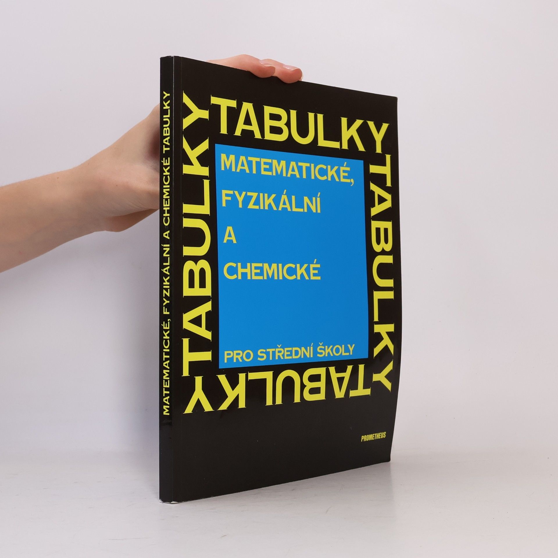 Jiří Mikulčák Matematické, fyzikální a chemické tabulky pro střední školy
