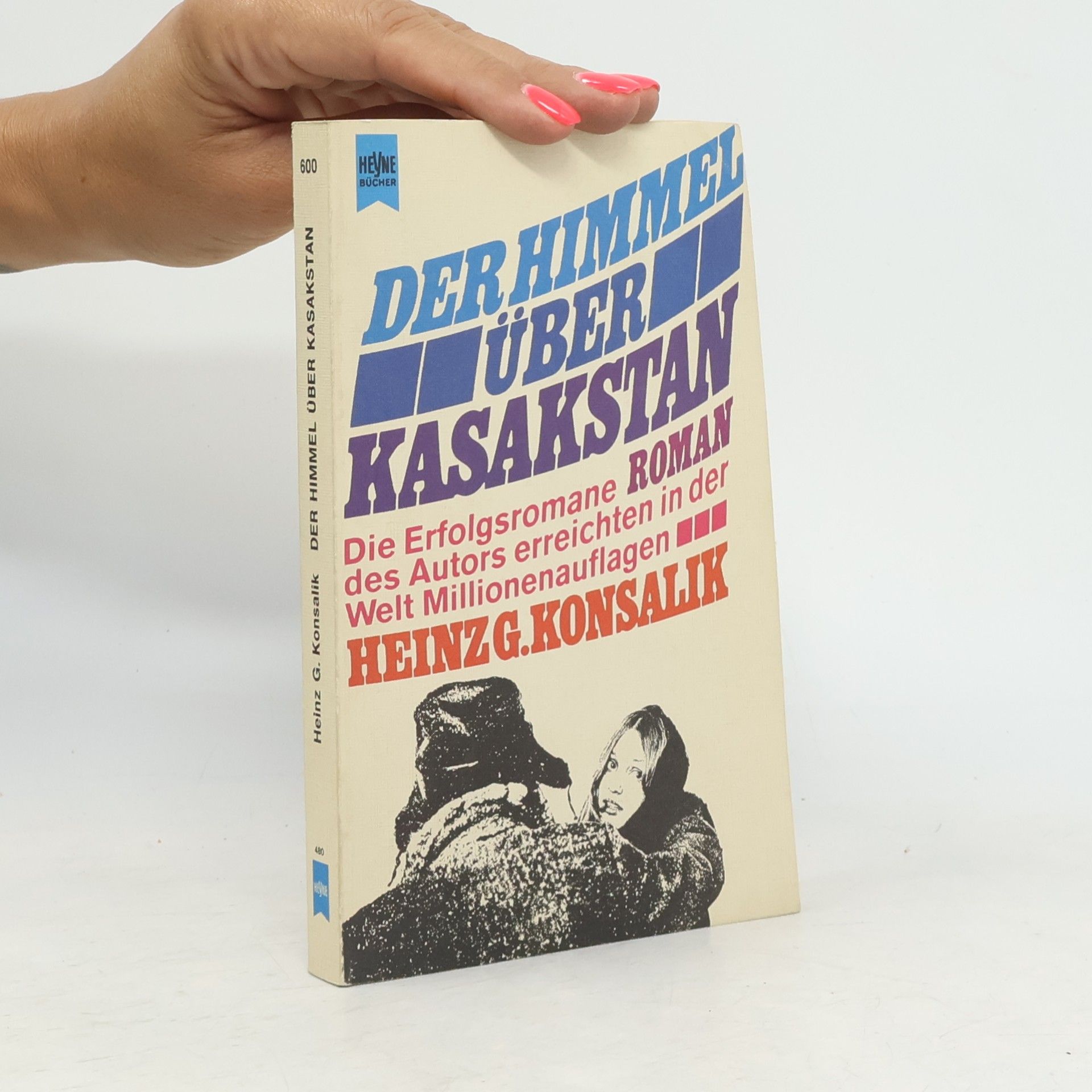 Heinz Günther Konsalik Der himmel über Kasakstan