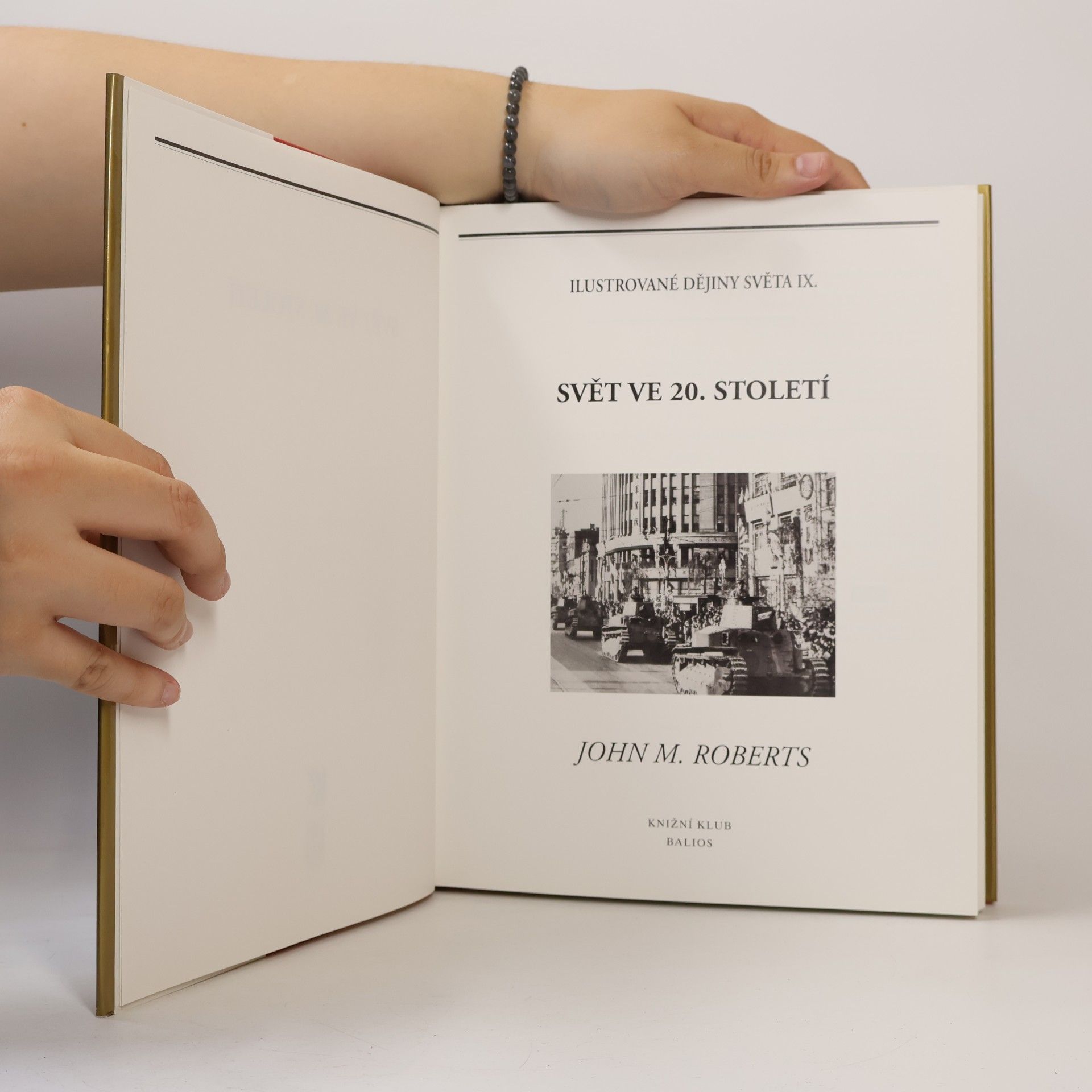 J. M. Roberts Ilustrované dějiny světa IX. Svět ve 20. století