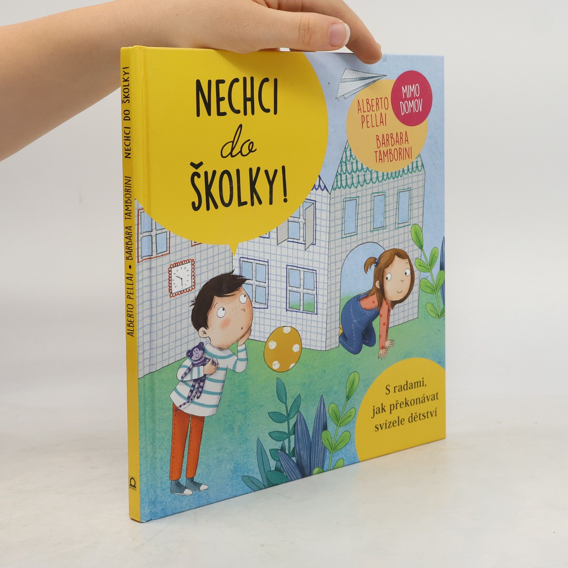 Alberto Pellai Nechci do školky!