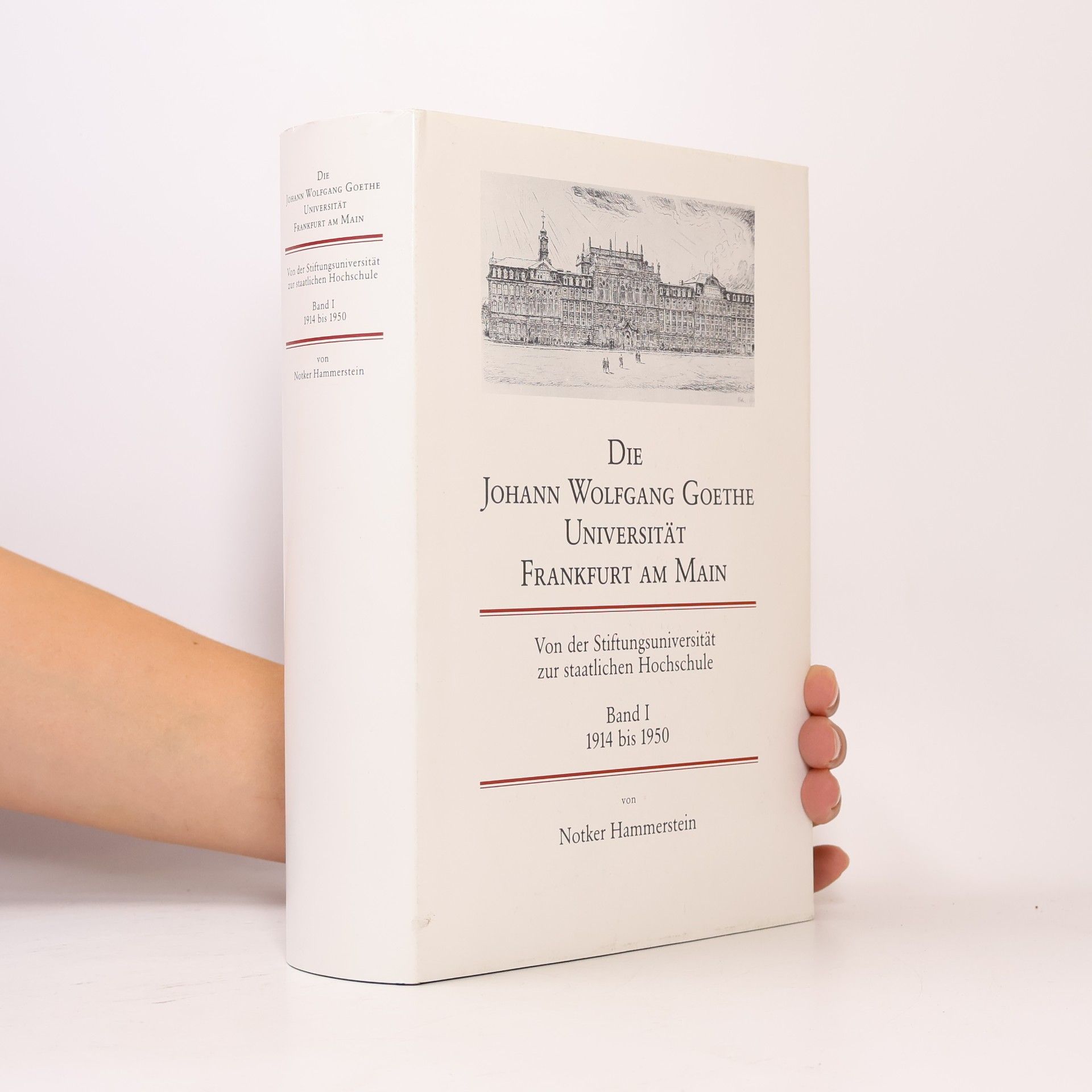 Notker Hammerstein Die Johann Wolfgang Goethe-Universität, Frankfurt am Main