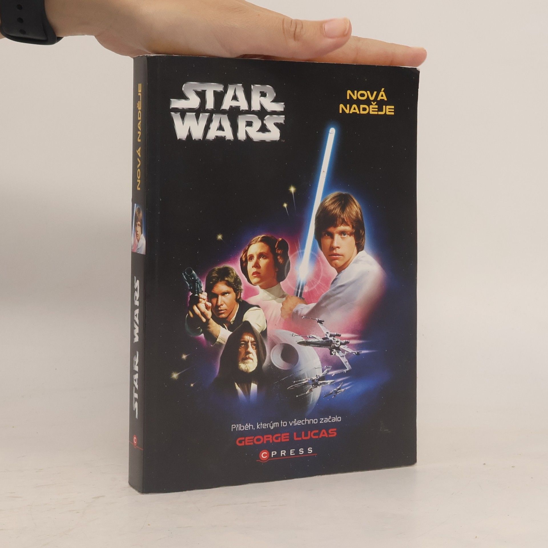 Star Wars. Epizoda IV, Nová naděje. Příběh, kterým to všechno začalo
