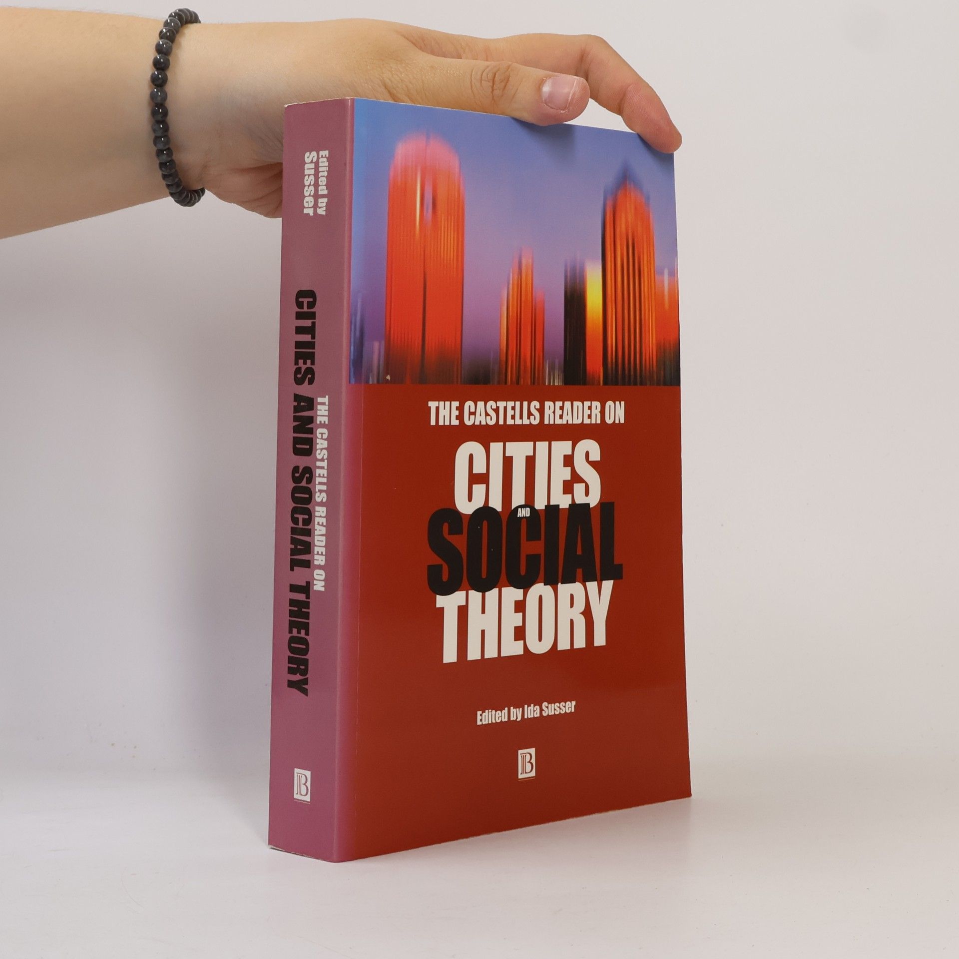 Ida Susser The Castells Reader on Cities and Social Theory