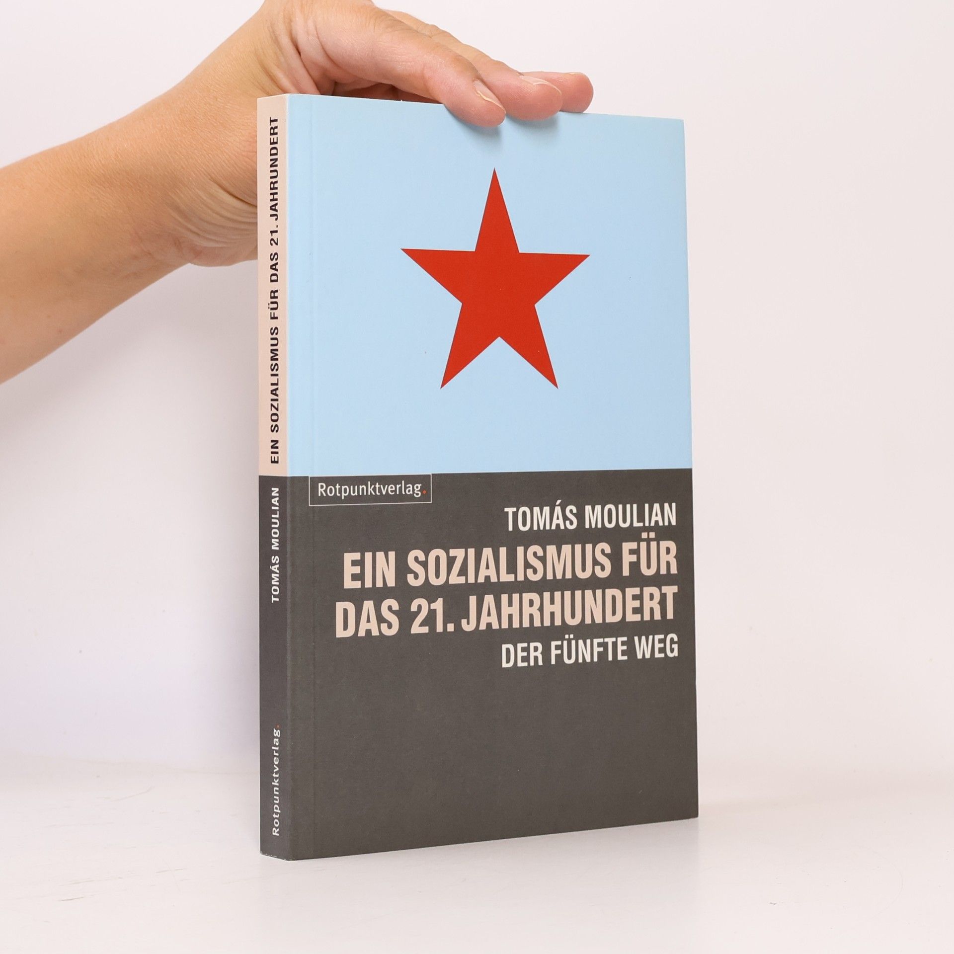 Tomás Moulian Ein Sozialismus für das 21. Jahrhundert