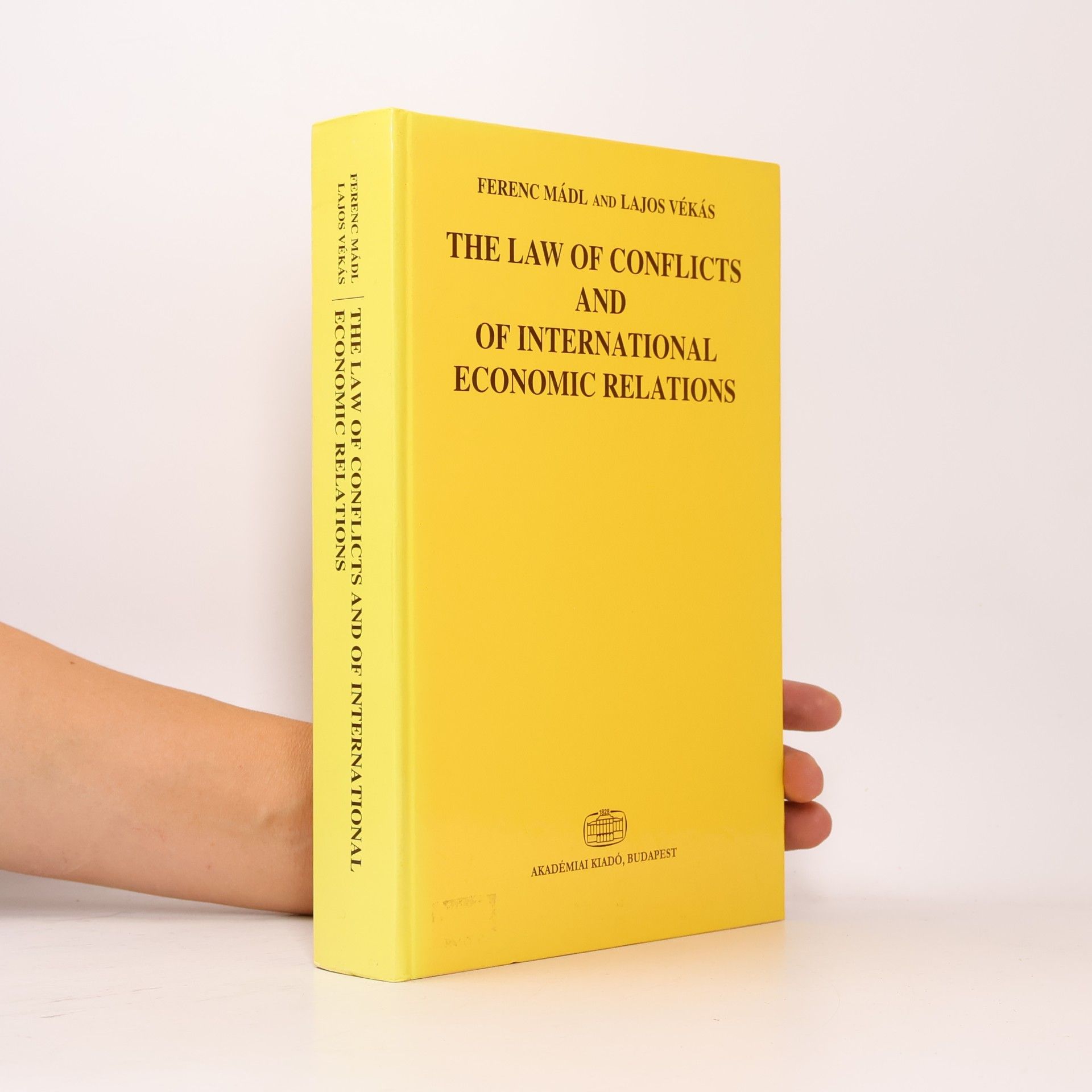 Lajos Vekas The Law of Conflicts and of International Economic Relations