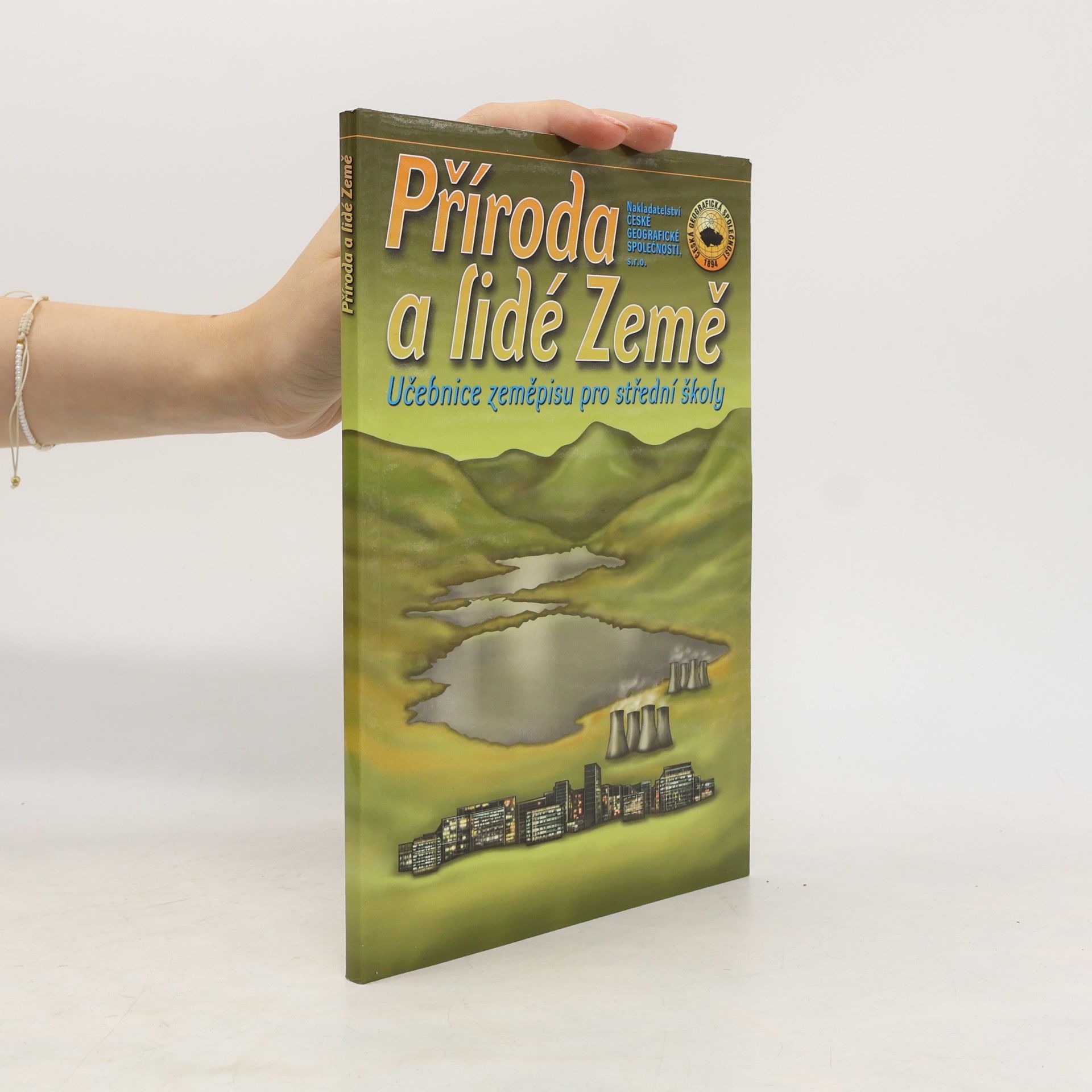 Various authors Příroda a lidé Země : učebnice zeměpisu pro střední školy