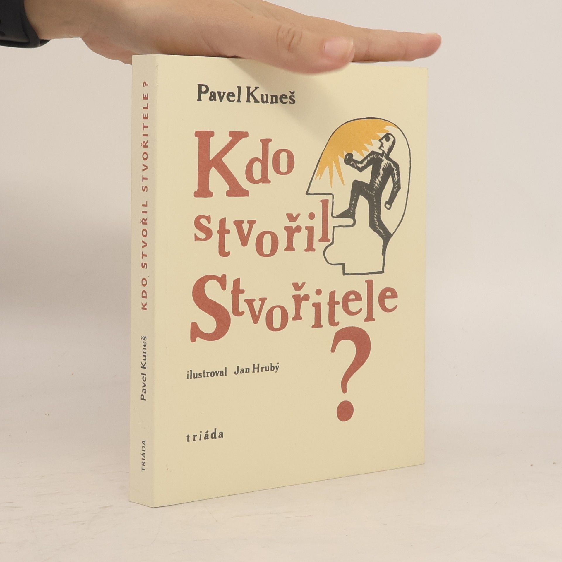 Kdo stvořil Stvořitele? : otázky hledají odpovědi