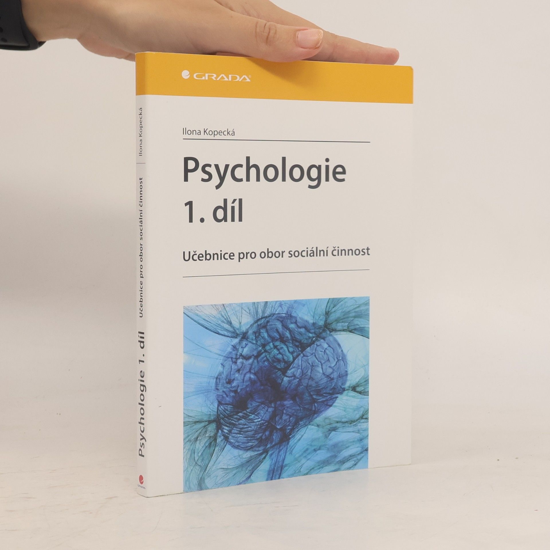 Ilona Kopecká Psychologie : učebnice pro obor sociální činnost. 1. díl