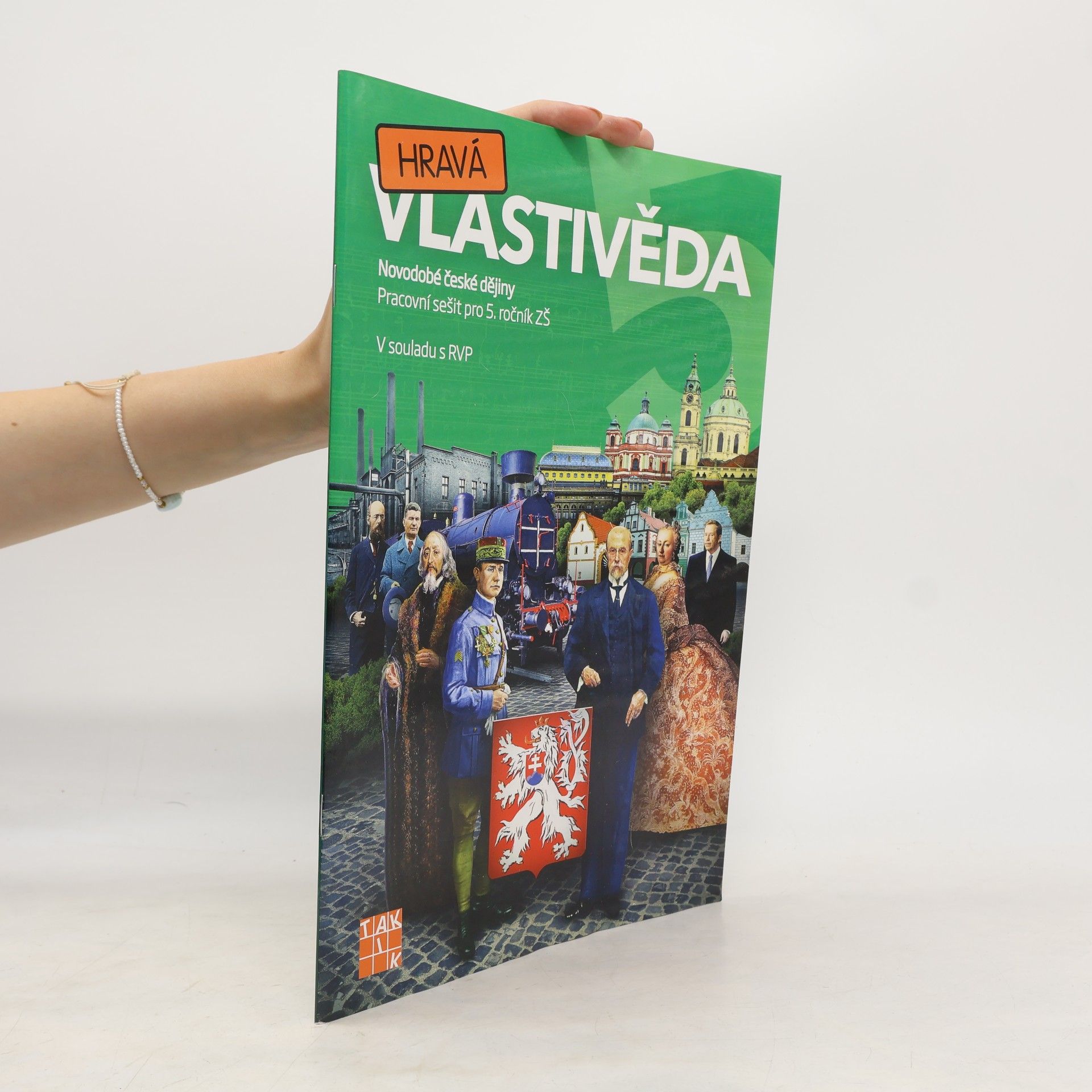 Binková Adriena a Hravá vlastivěda 5 - Novodobé české dějiny - PS pro 5. ročník ZŠ