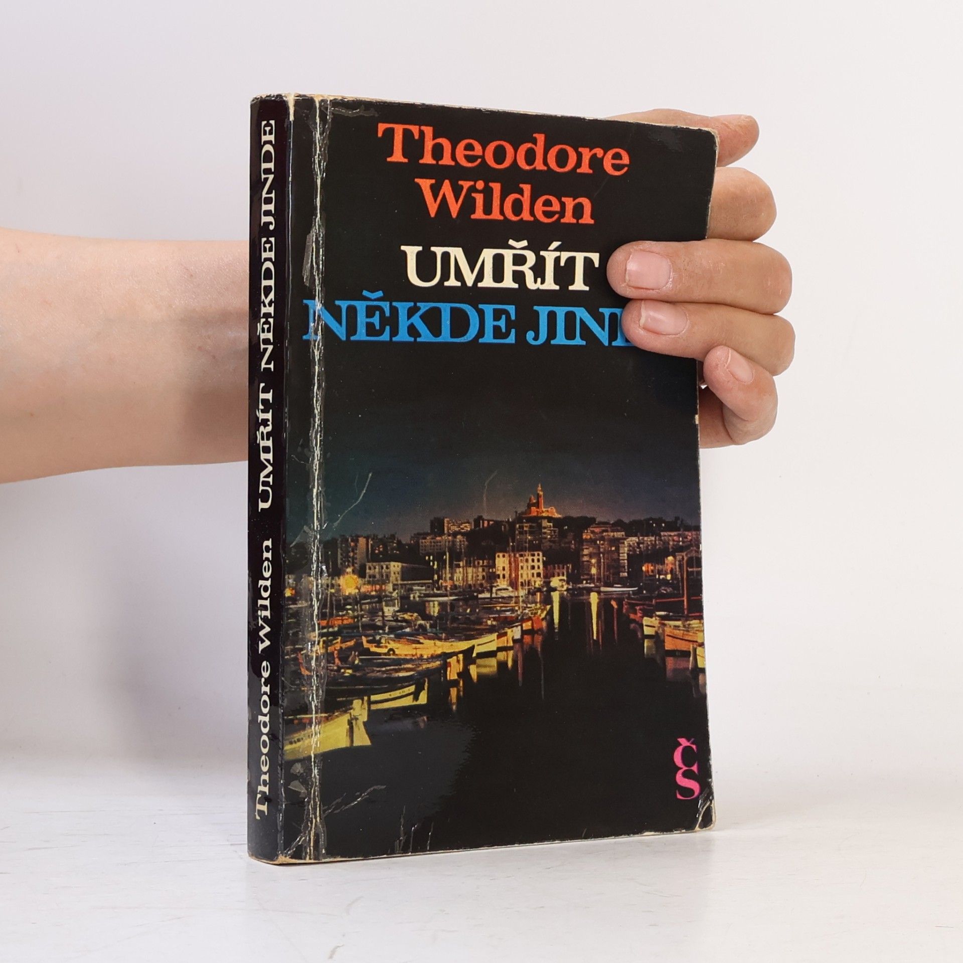 Theodore Wilden Umřít někde jinde