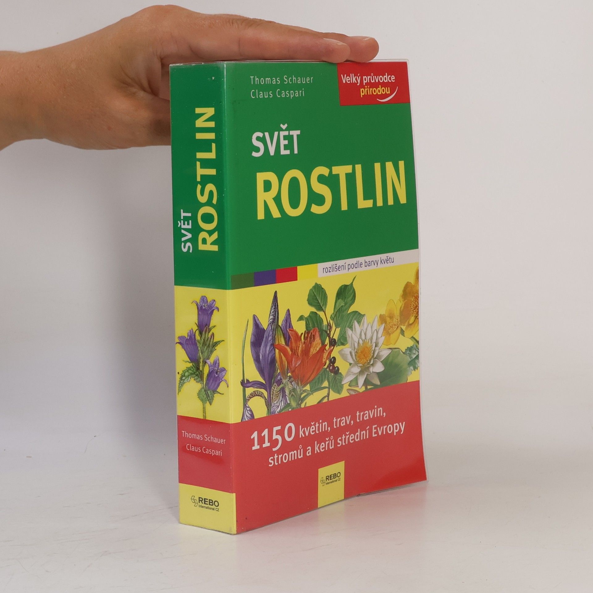 Claus Caspari Svět rostlin. 1150 květin, trav, travin, stromů a keřů střední Evropy