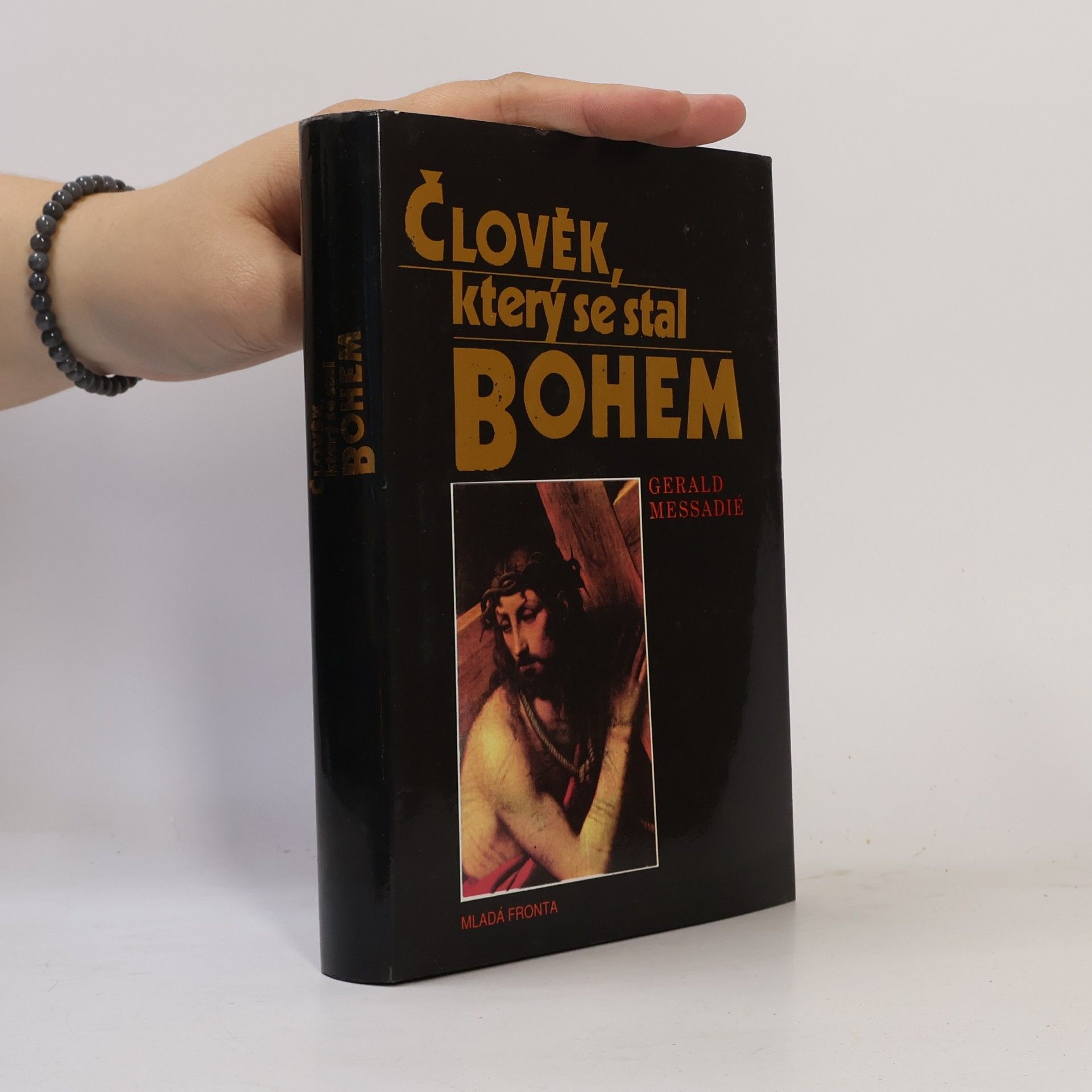 Gérald Messadié Člověk, který se stal Bohem