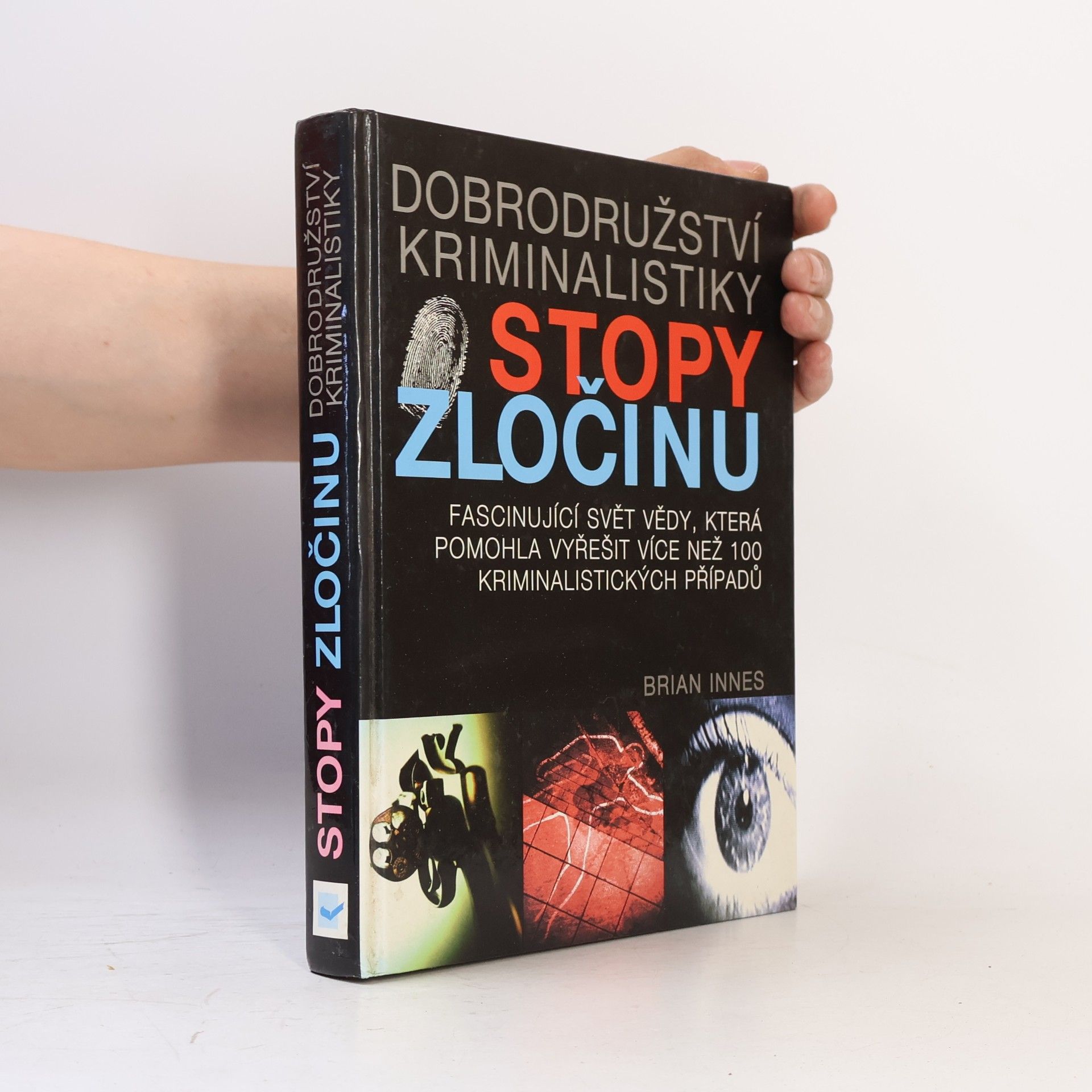Brian Innes Stopy zločinu: Dobrodružství kriminalistiky