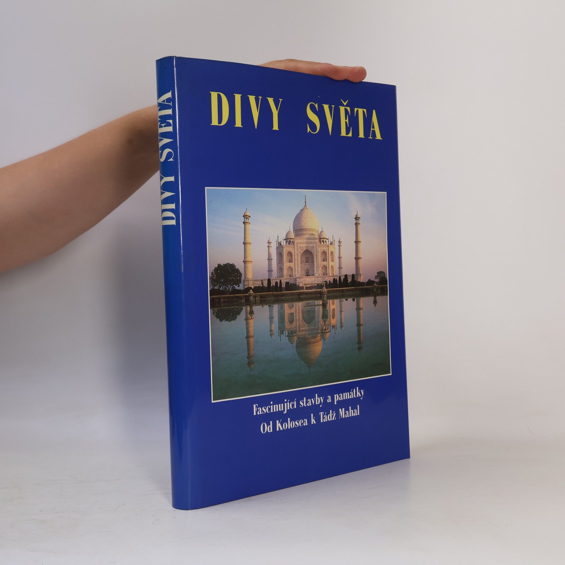Autorenkollektiv Divy světa. Fascinující stavby a památky od Kolosea k Tádž Mahal
