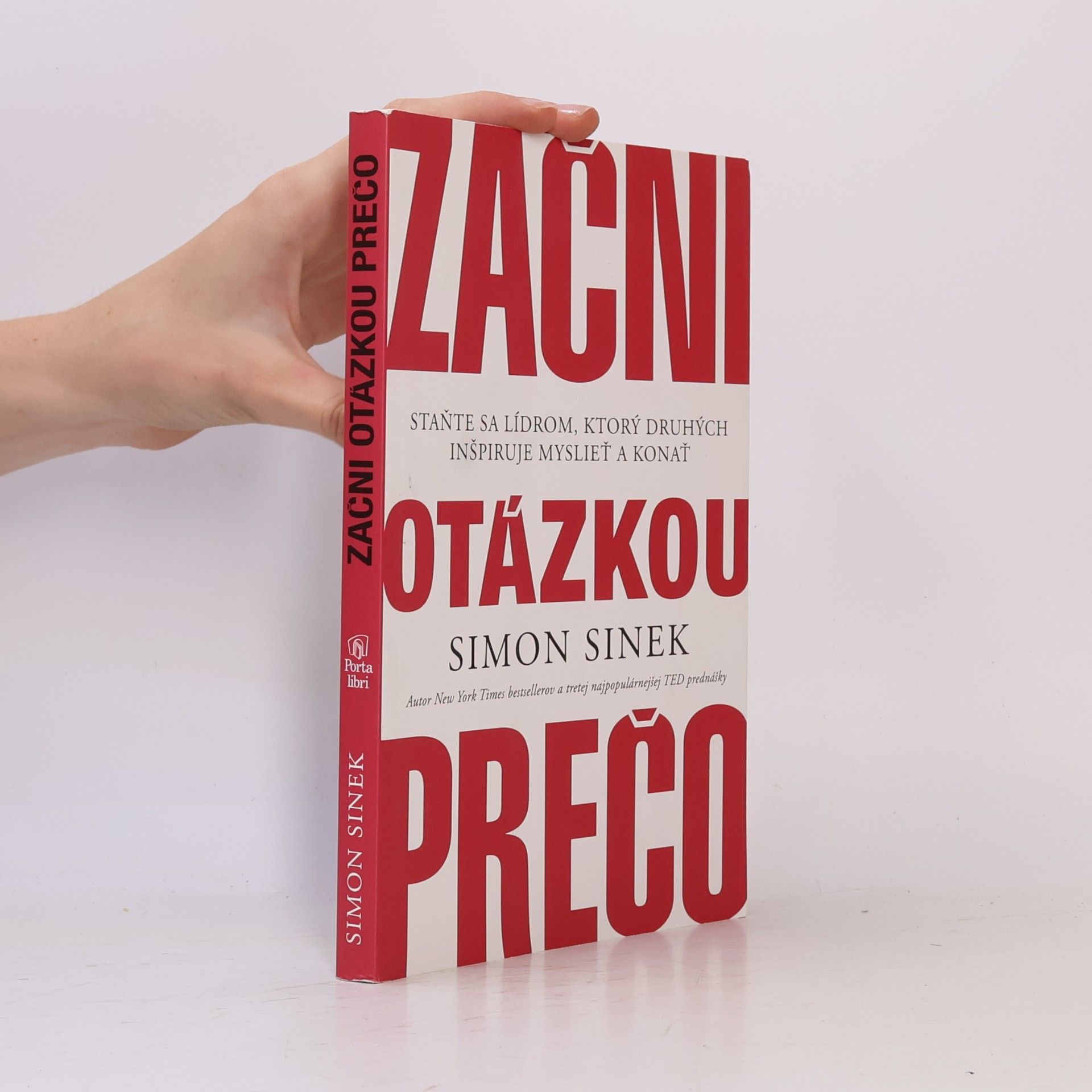 Simon Sinek Začni otázkou prečo
