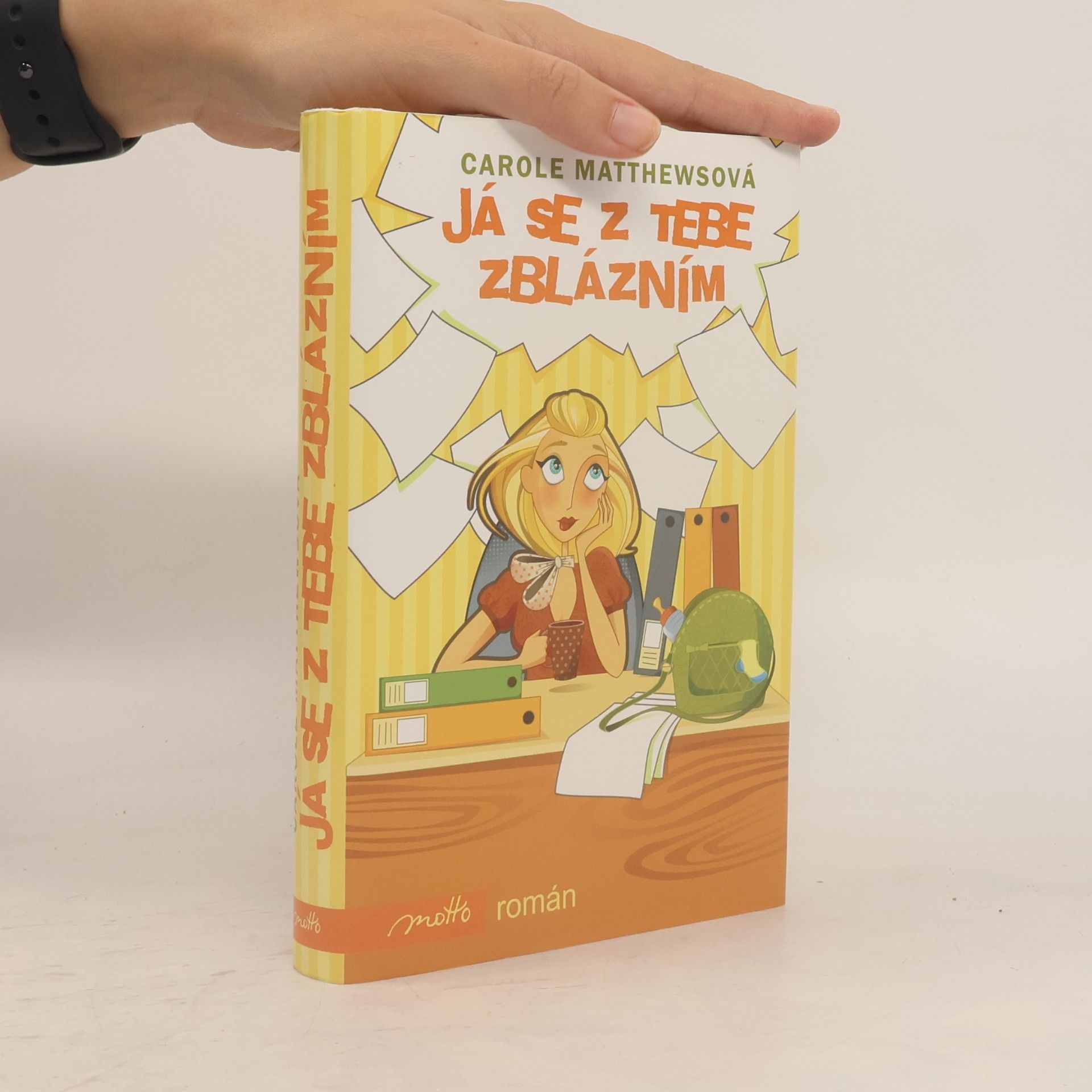 Carole Matthews Já se z tebe zblázním
