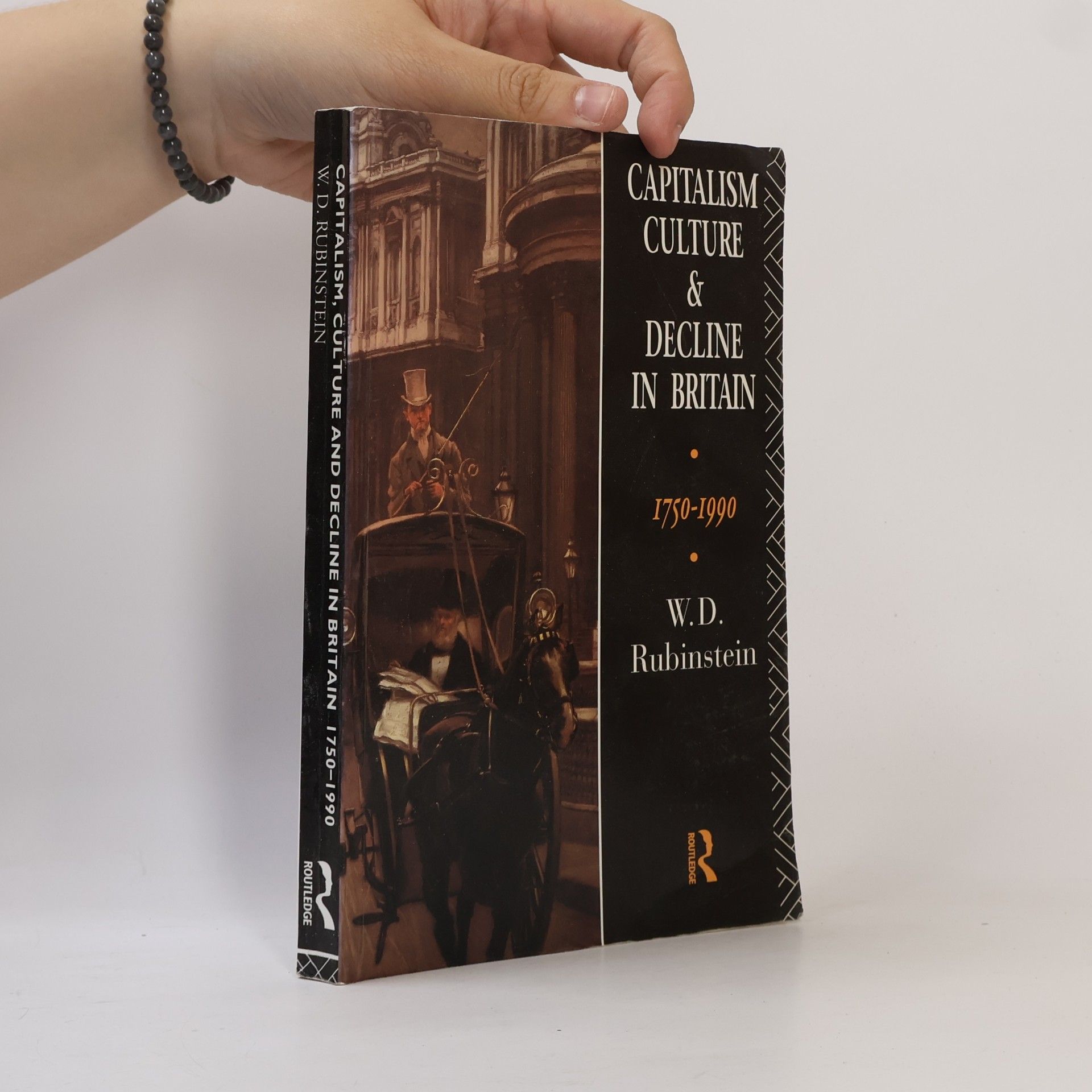 Capitalism, Culture, and Decline in Britain, 1750-1990
