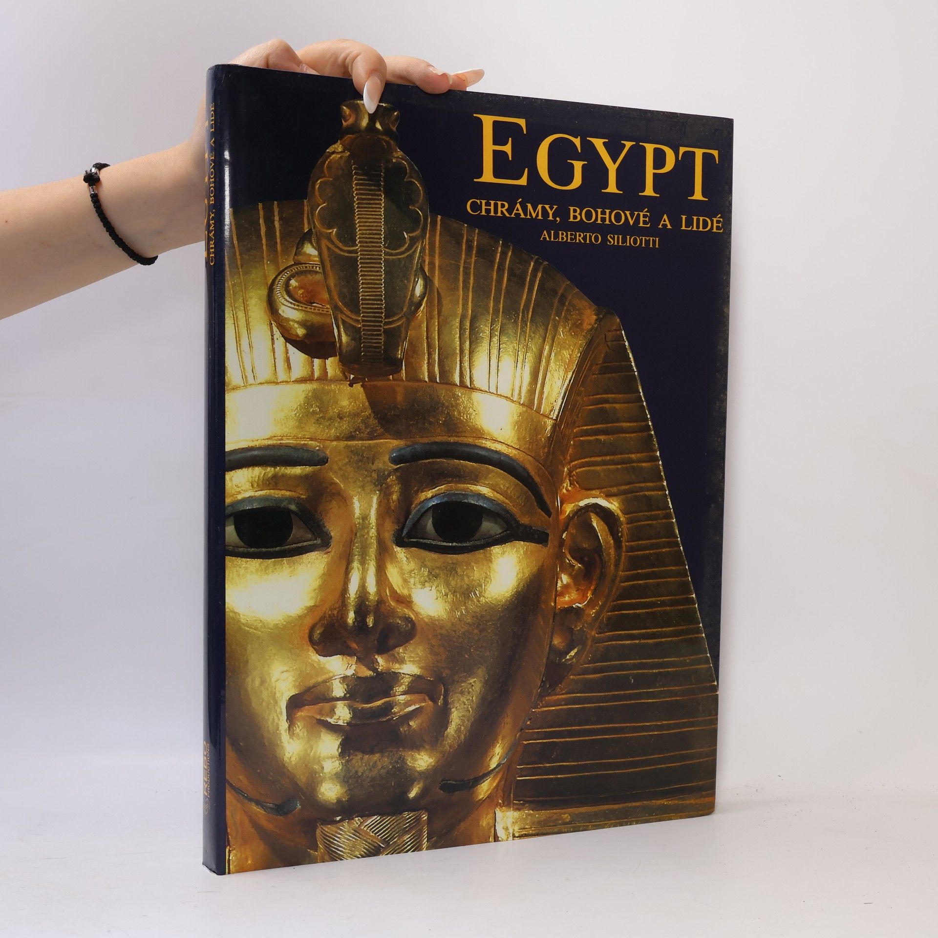 Alberto Siliotti Egypt. Chrámy, bohové a lidé