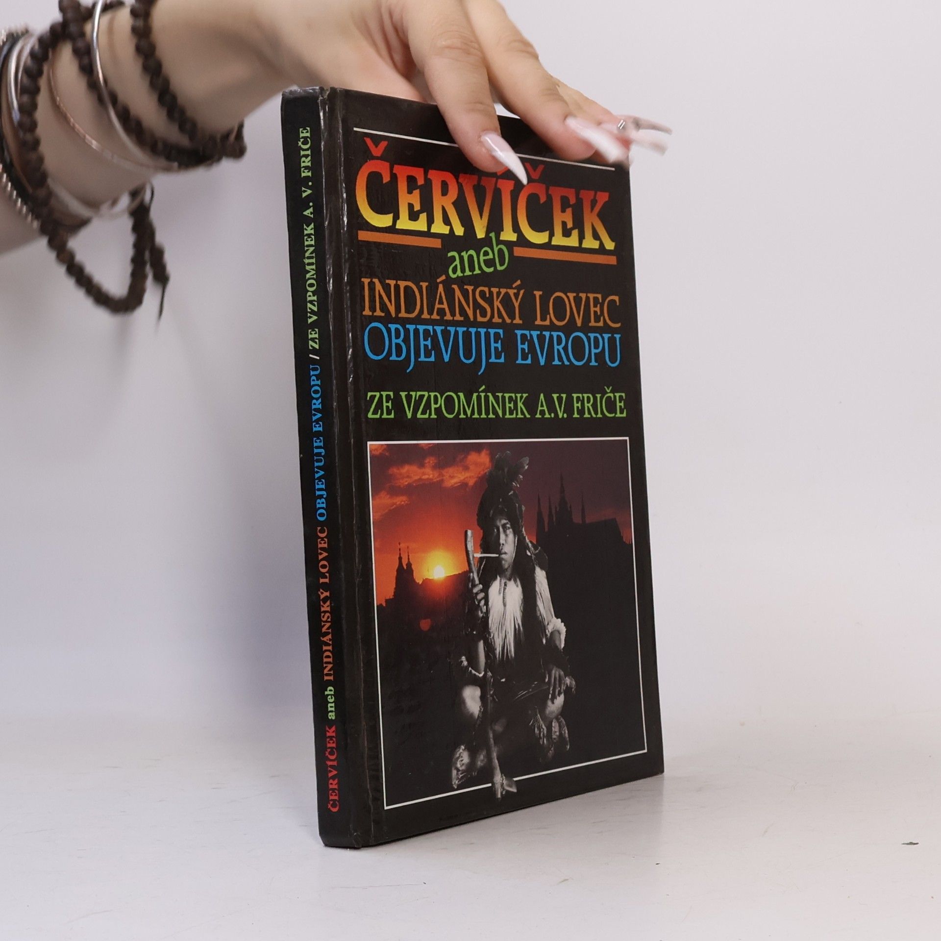 Yvonna Fričová Červíček, aneb, Indiánský lovec objevuje Evropu