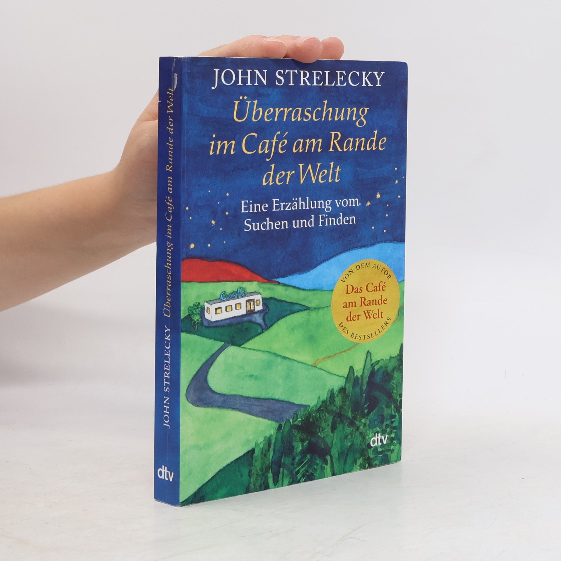 John Strelecky Überraschung im Café am Rande der Welt