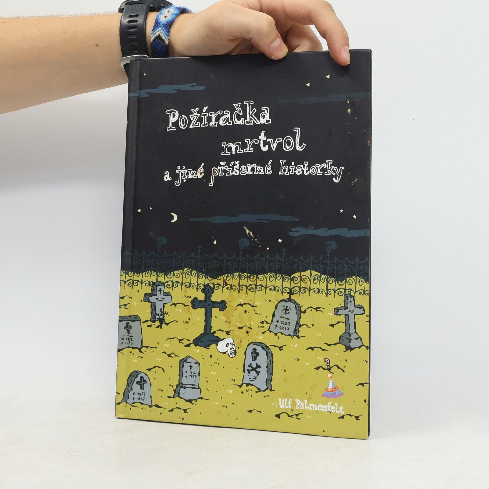 Ulf Palmenfelt Požíračka mrtvol a jiné příšerné historky