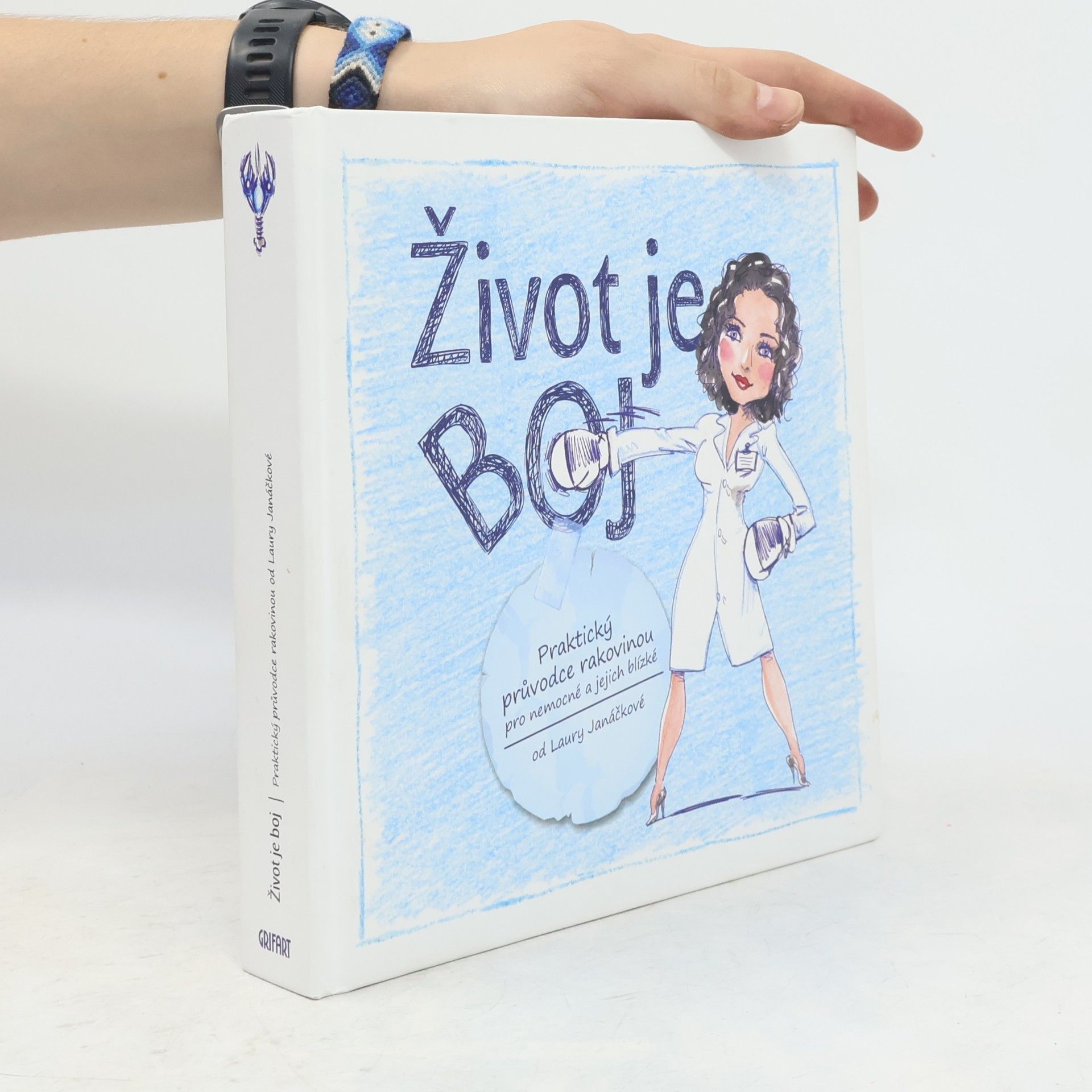Aleš Čuma Život je boj. Praktický průvodce rakovinou pro nemocné a jejich blízké