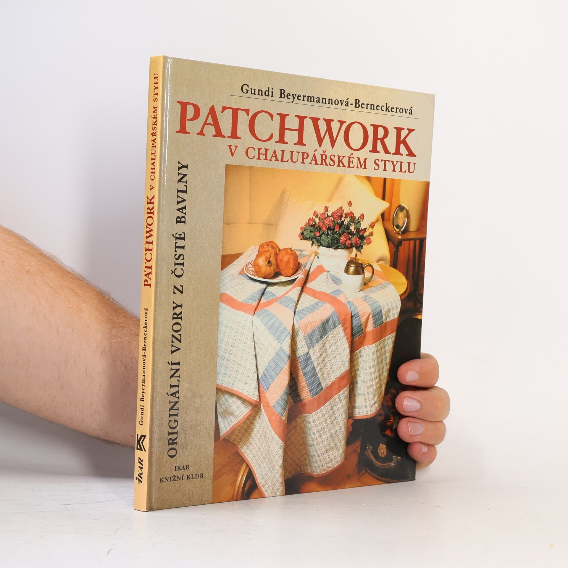 Gundi Beyermann-Bernecker Patchwork v chalupařském stylu