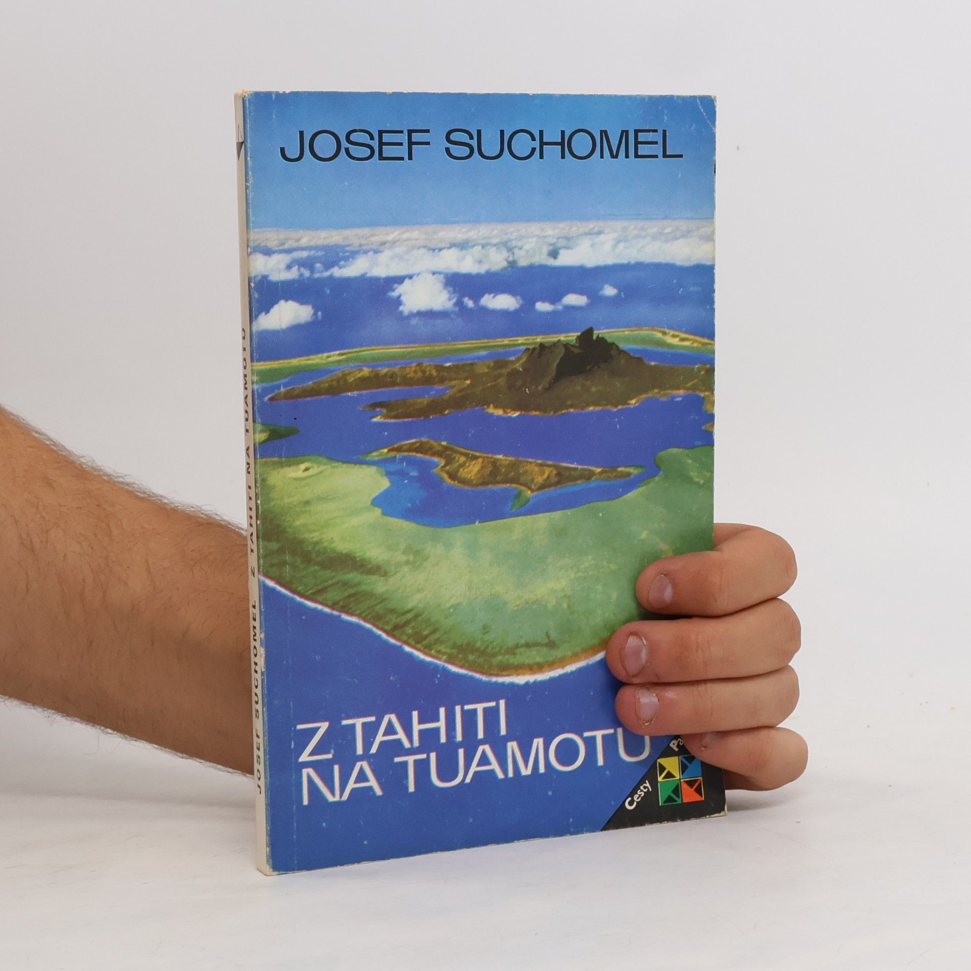 Karel Zpěvák Z Tahiti na Tuamotu