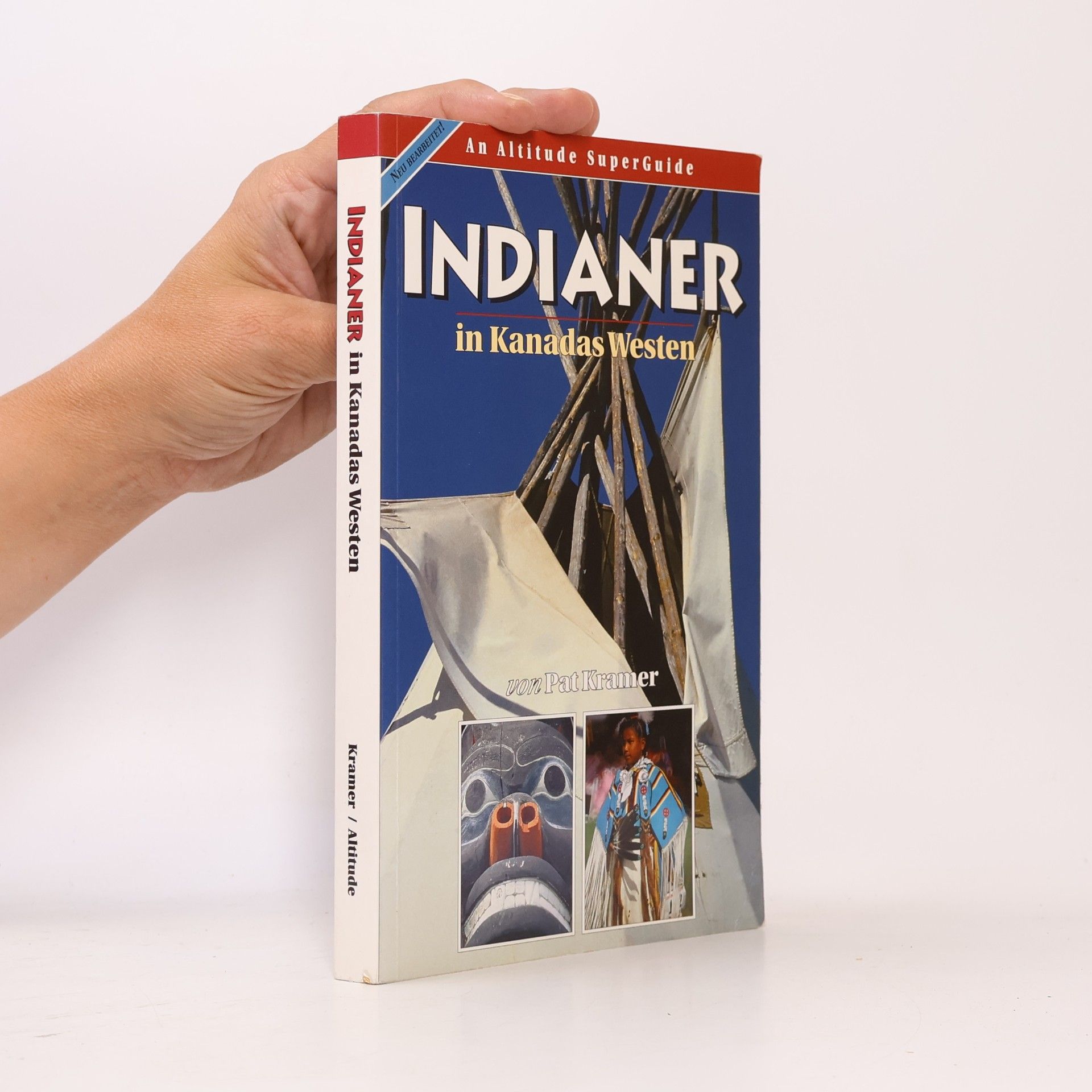 Pat Kramer Indianer in Kanadas Westen - Neu Bearbeitet!