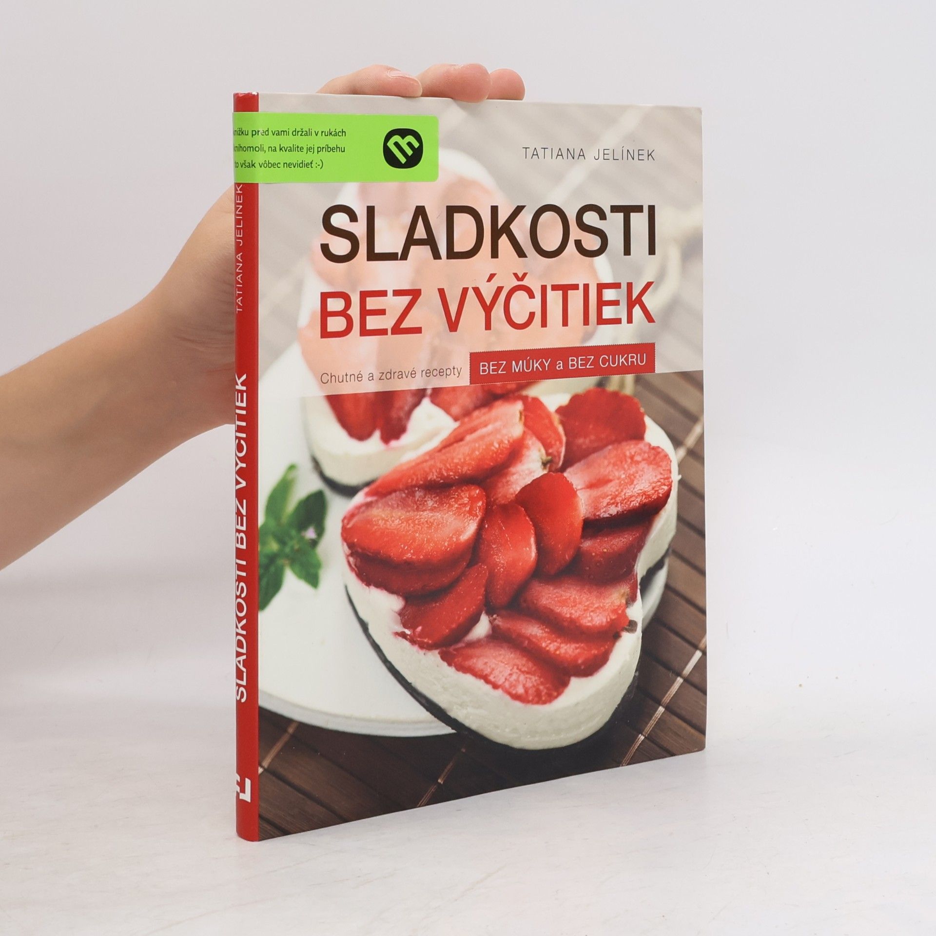 Tatiana Jelínek Sladkosti bez výčitiek