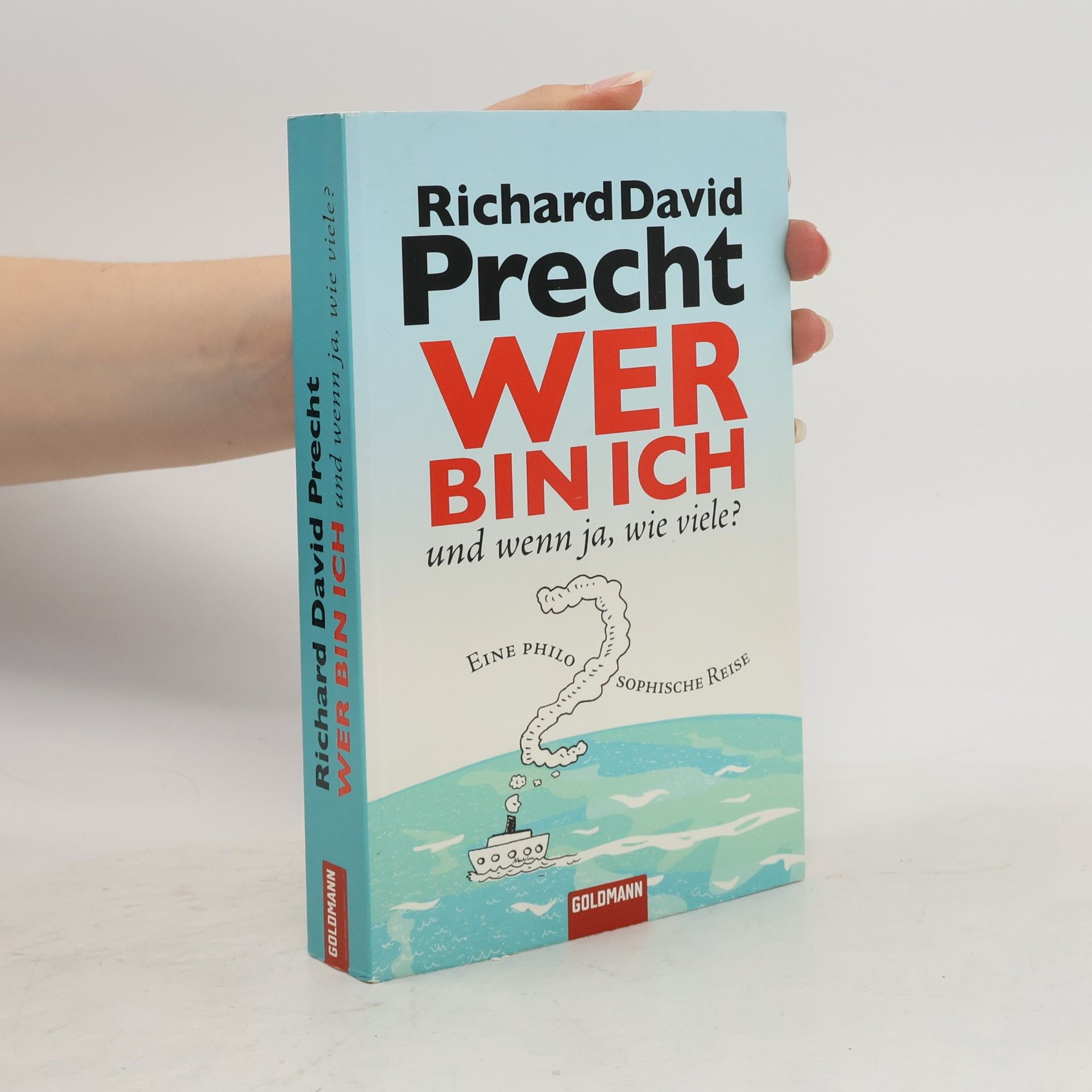 Richard David Precht Wer bin ich - und wenn ja, wie viele?