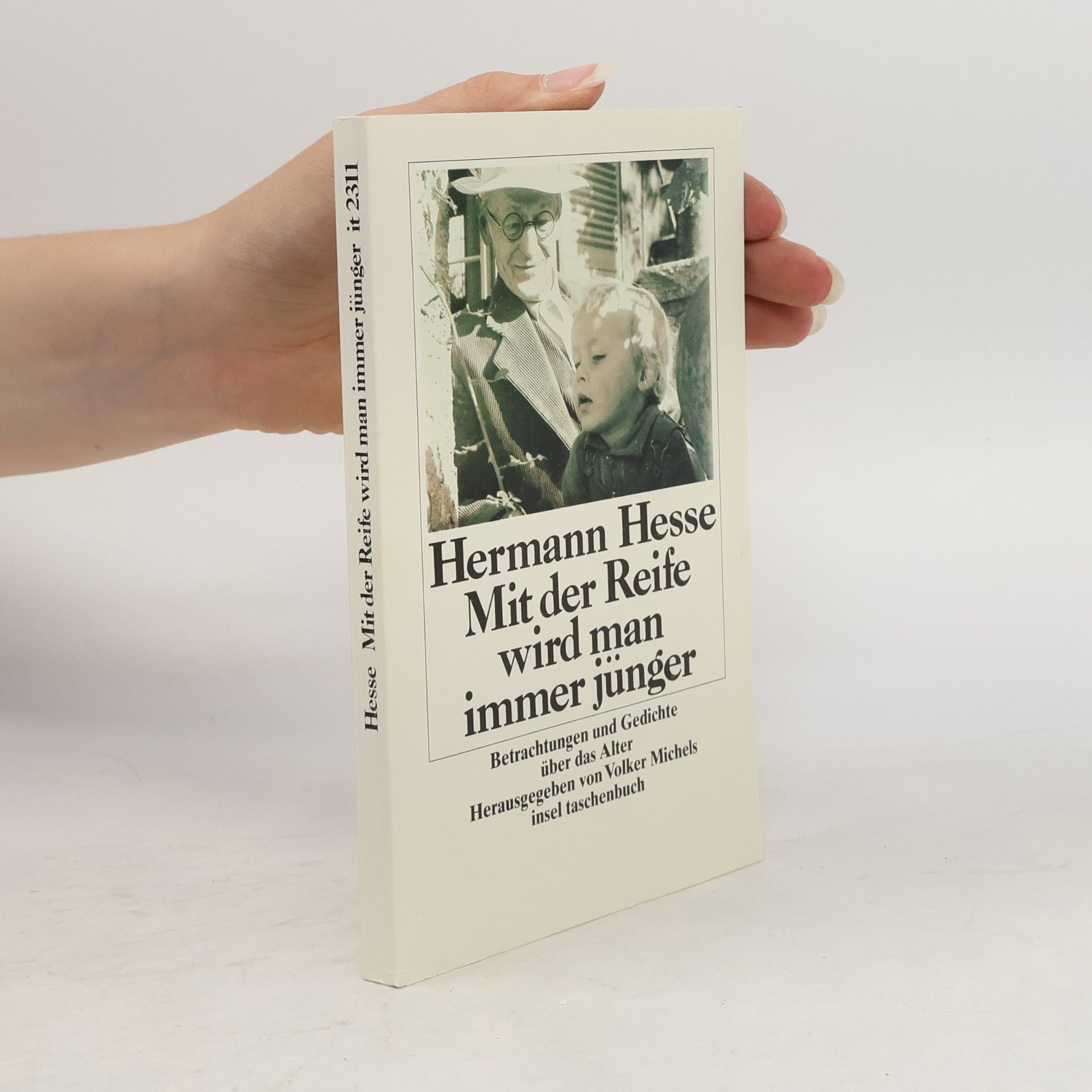 Hermann Hesse Mit der Reife wird man immer jünger