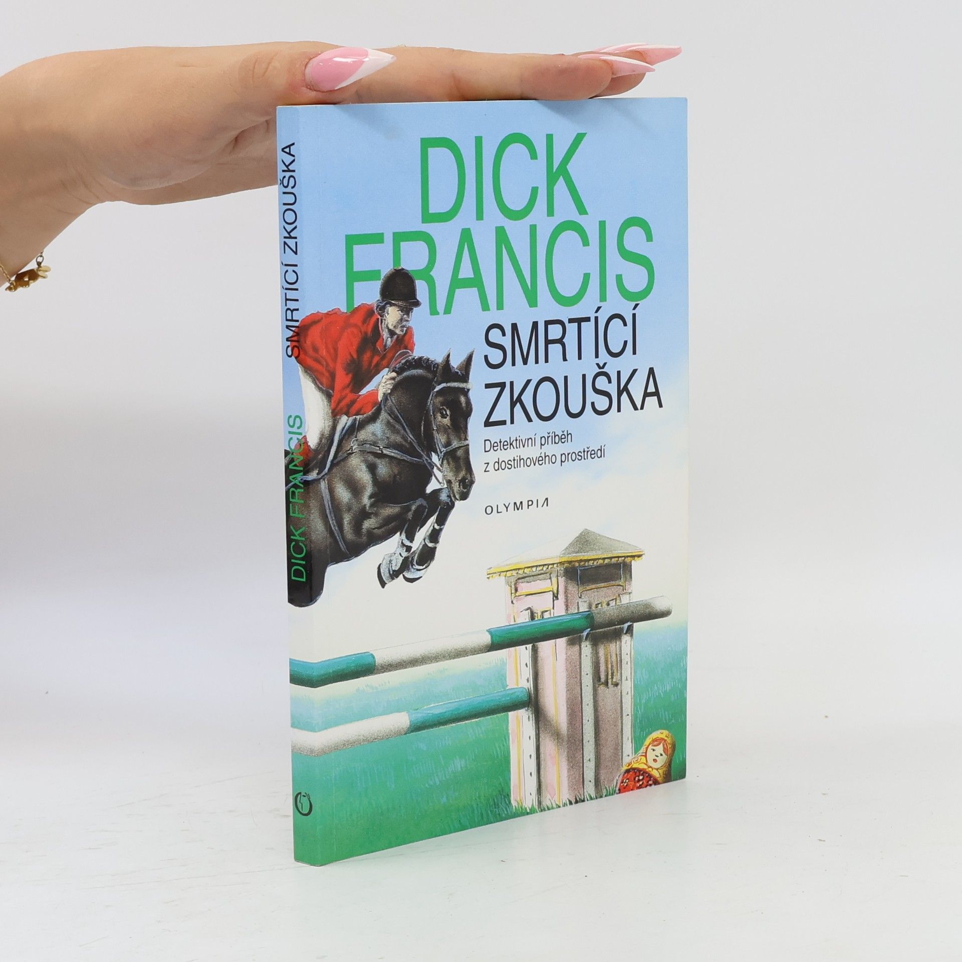 Dick Francis Smrtící zkouška