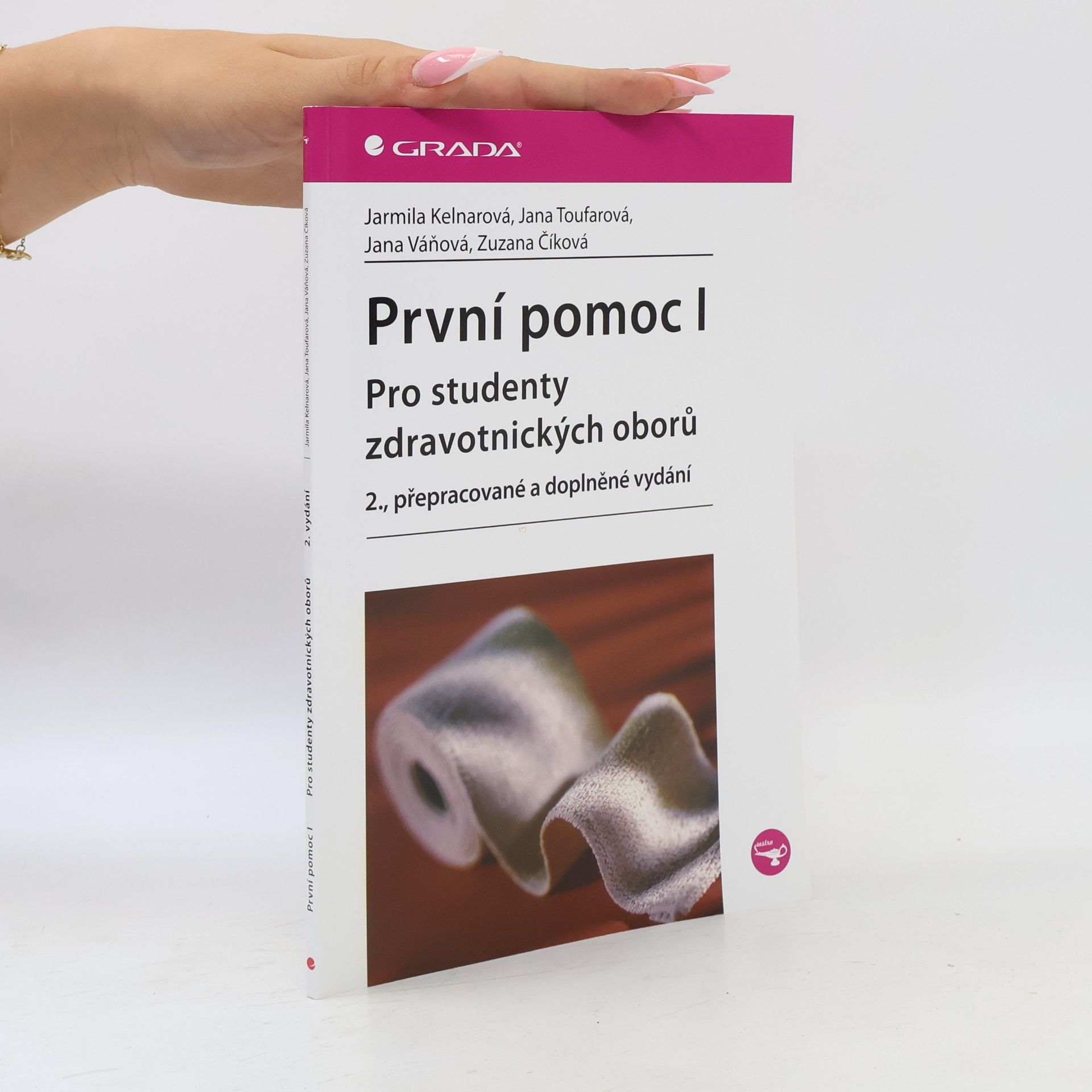 Jarmila Kelnarová První pomoc I : pro studenty zdravotnických oborů