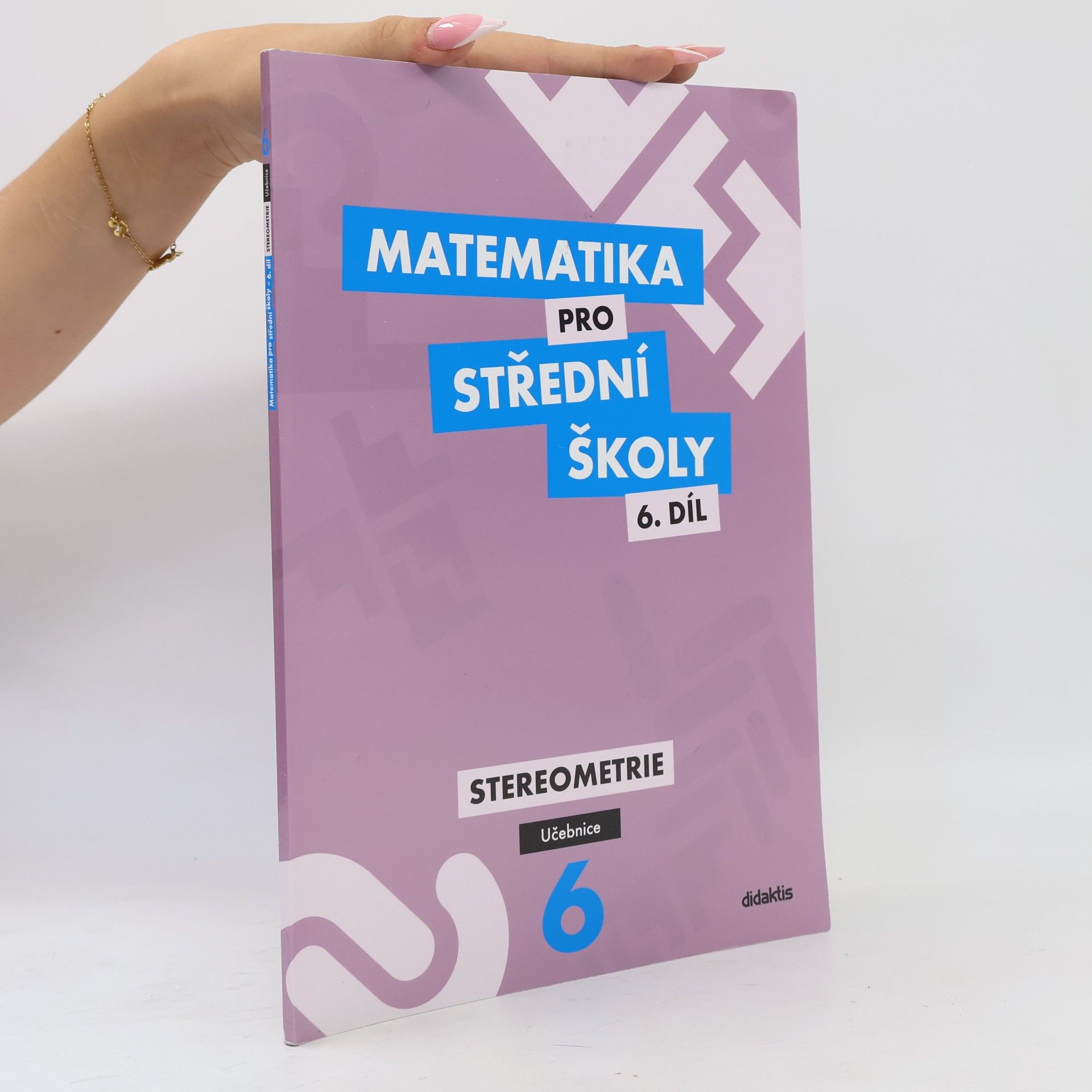 Jan Vondra Matematika pro střední školy. 6. díl. Stereometrie
