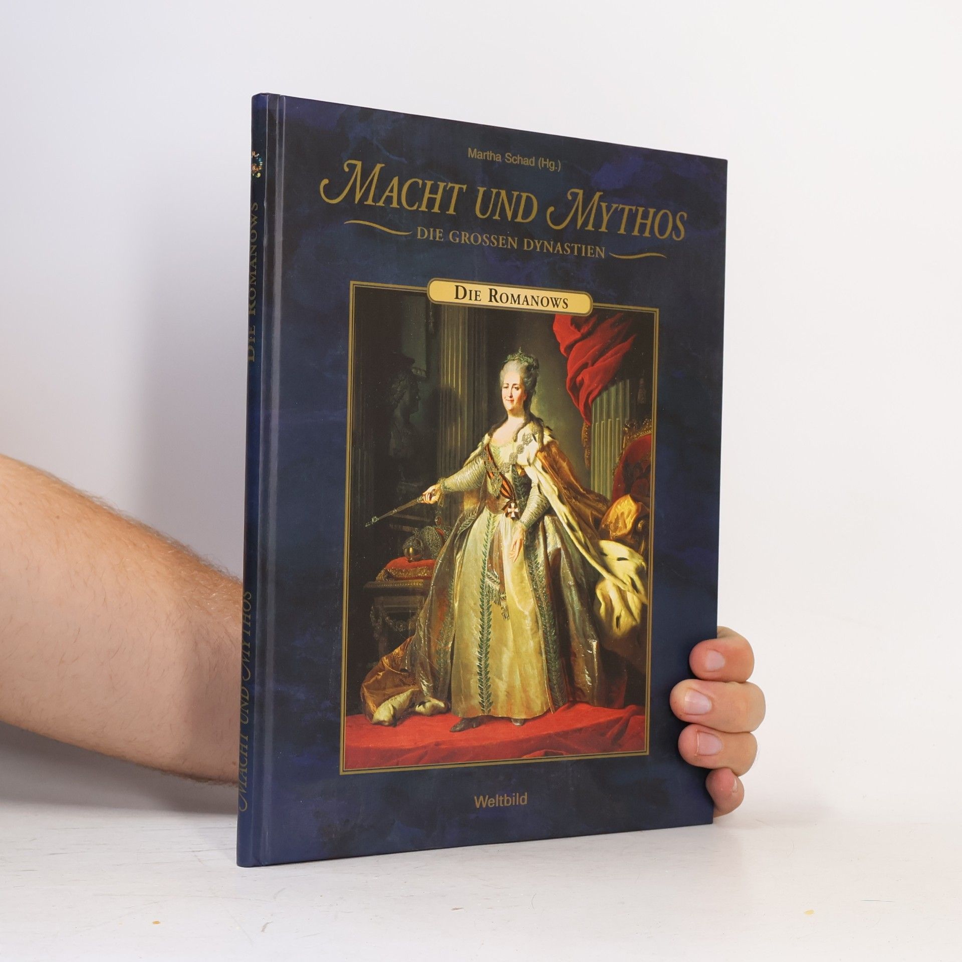 Martha Schad Macht und Mythos. Die Grossen Dynastie. Die Romanows