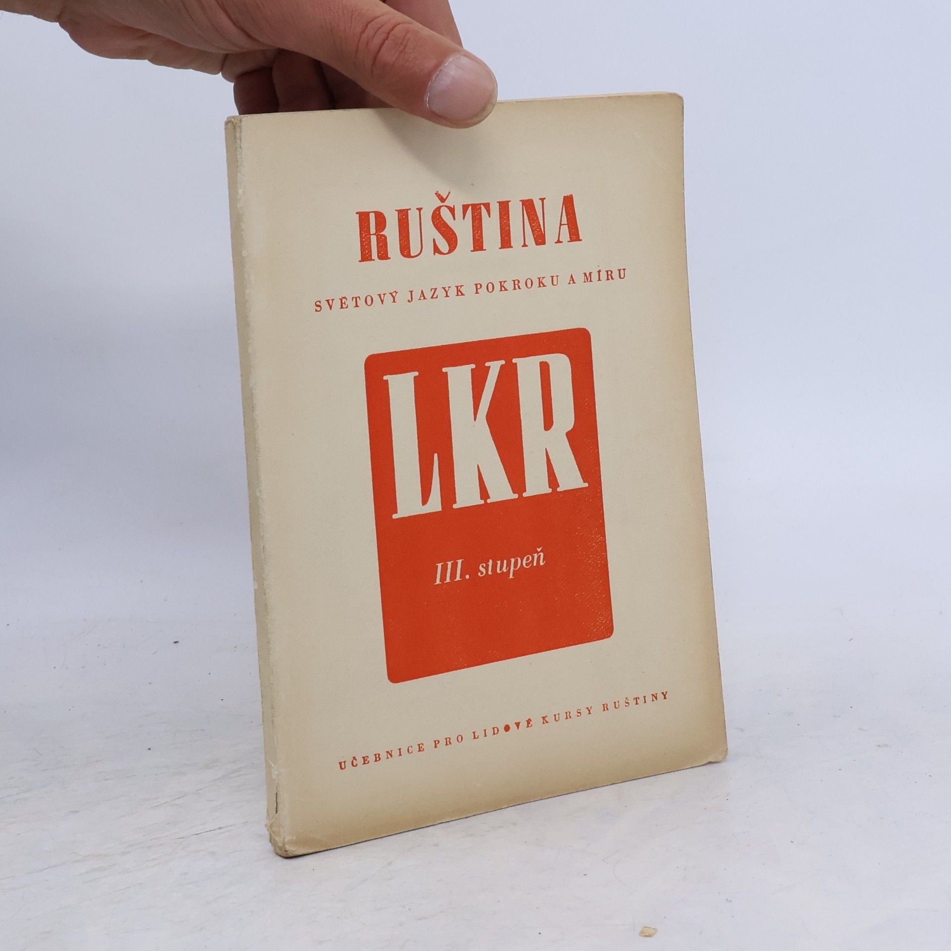 Various authors Ruština světový jazyk pokroku a míru III. stupeň