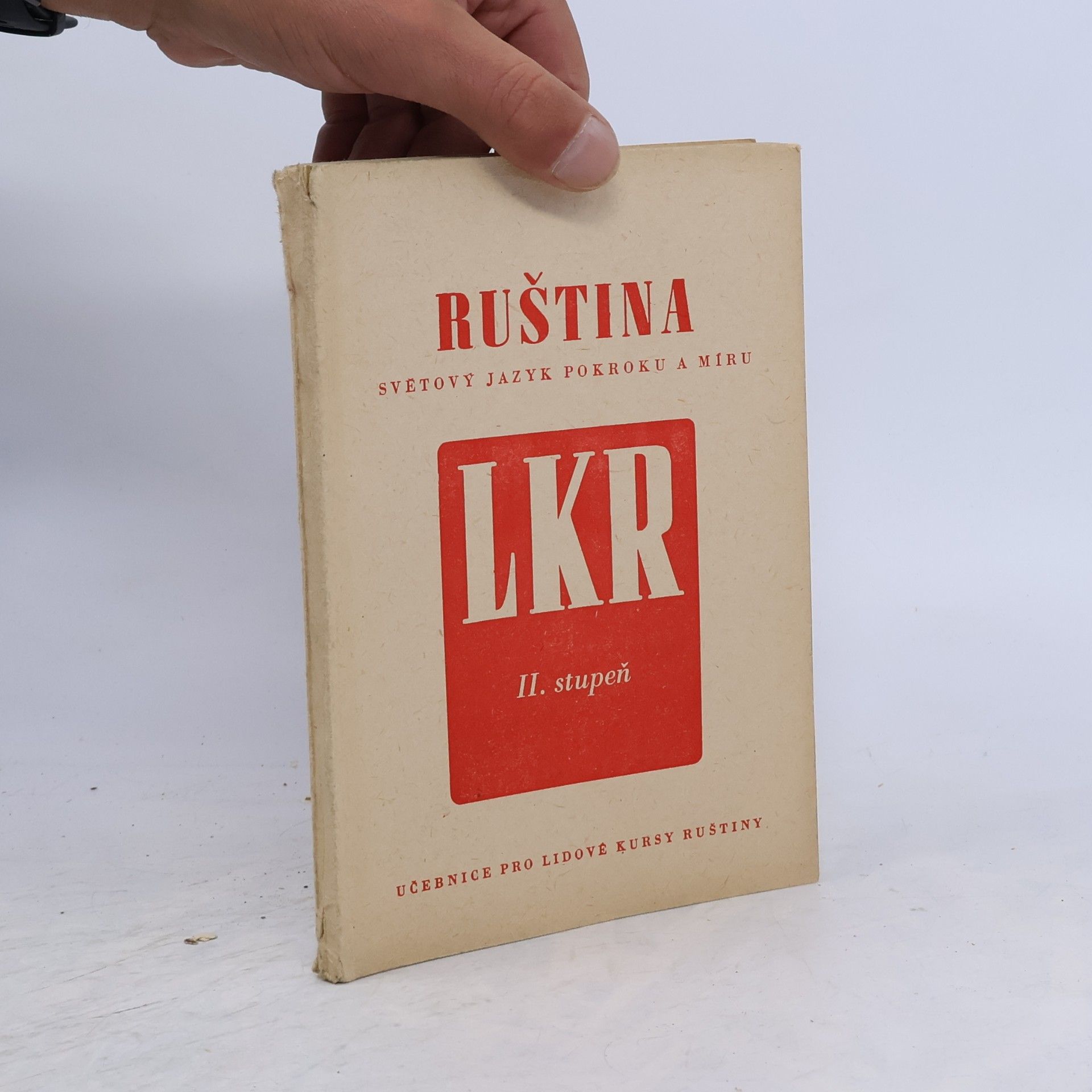 Autorenkollektiv Ruština světový jazyk pokroku a míru II. stupeň