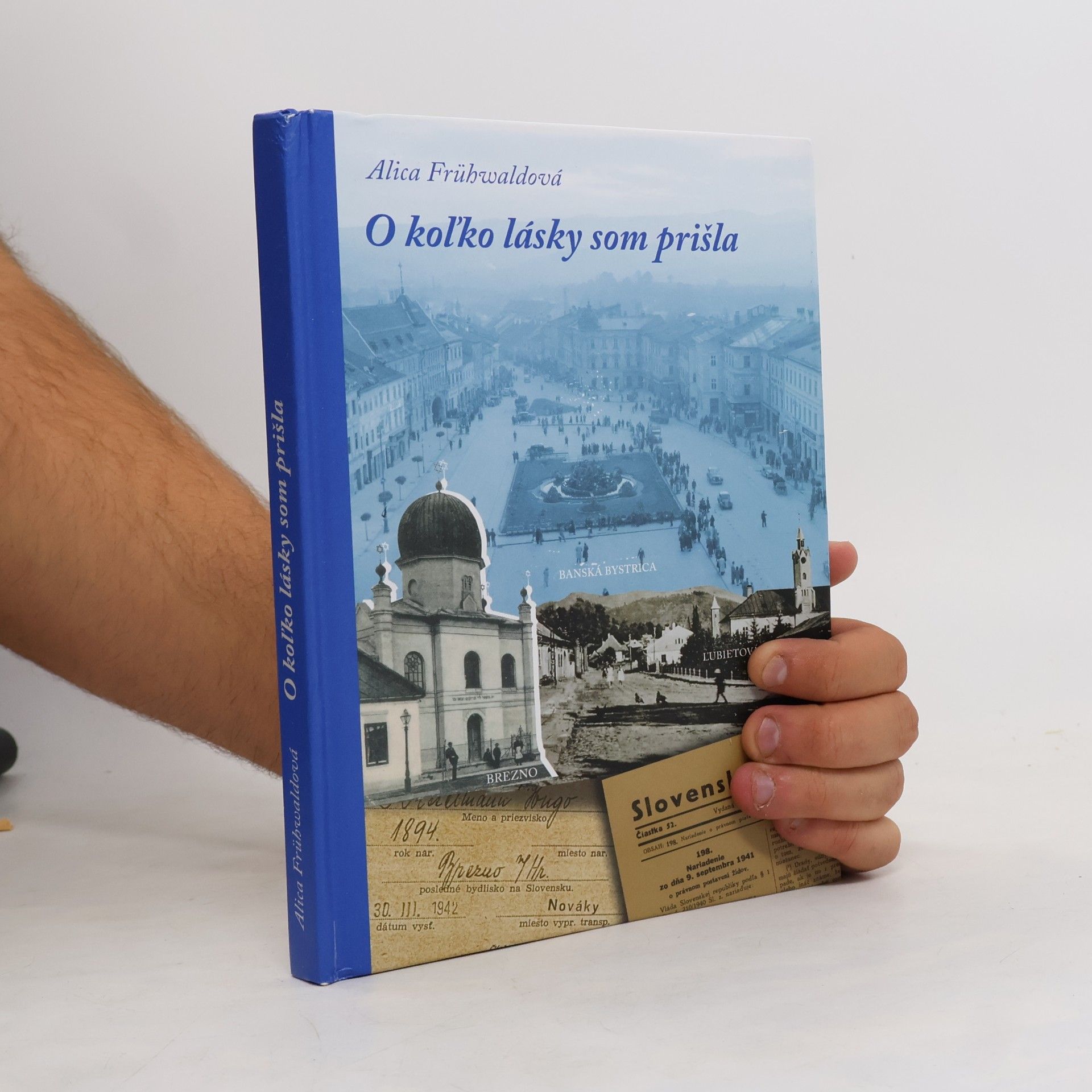 Alica Frühwaldová O koľko lásky som prišla