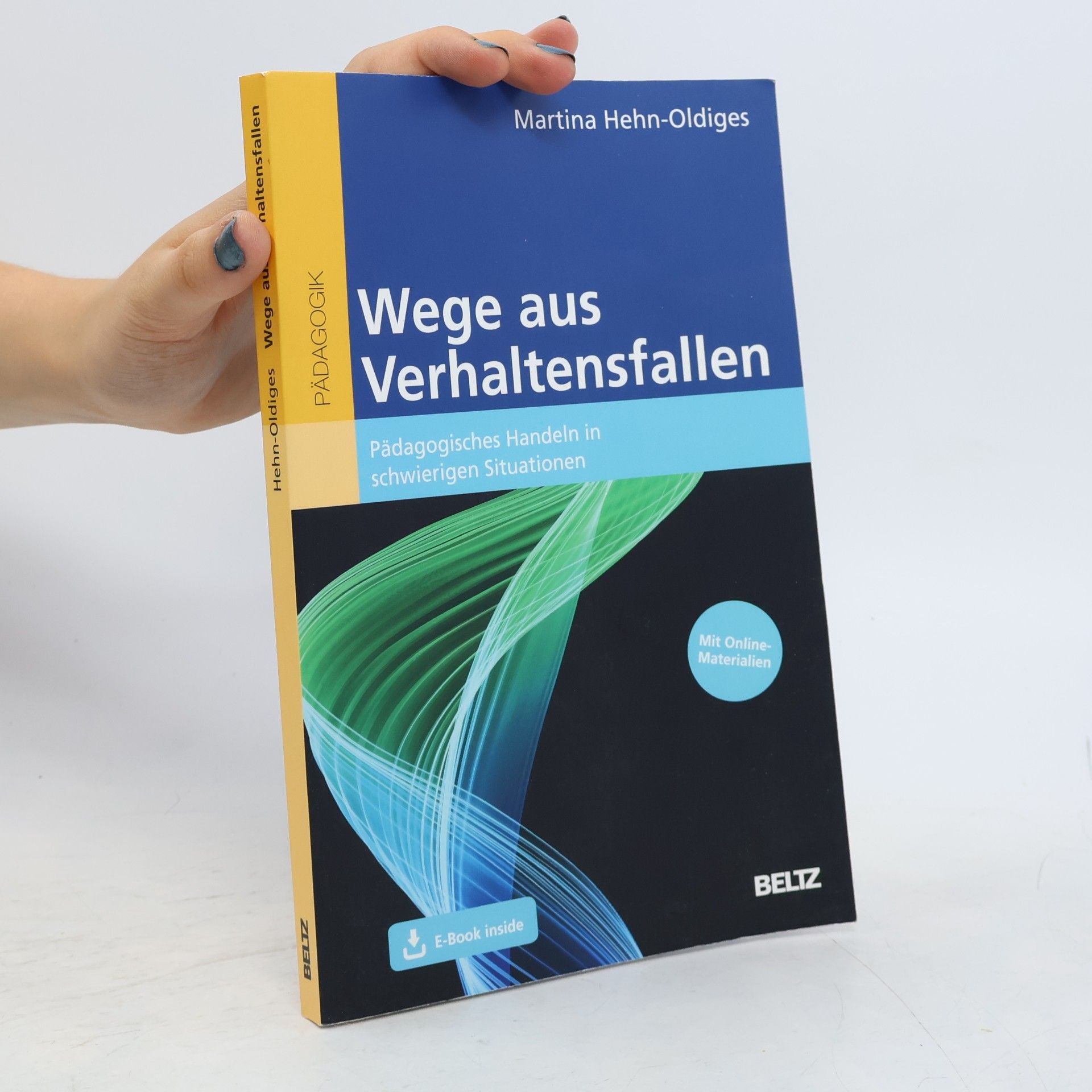 Martina Hehn-Oldiges Wege aus Verhaltensfallen